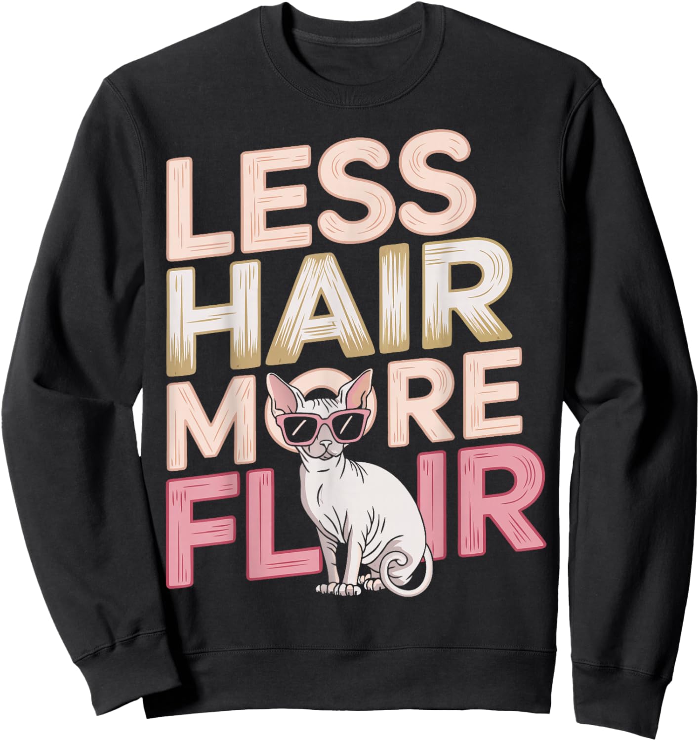 Sphynx Cat Breed Less Hair More Flair Sphynx Sweatshirt - Sweatshirt | Black