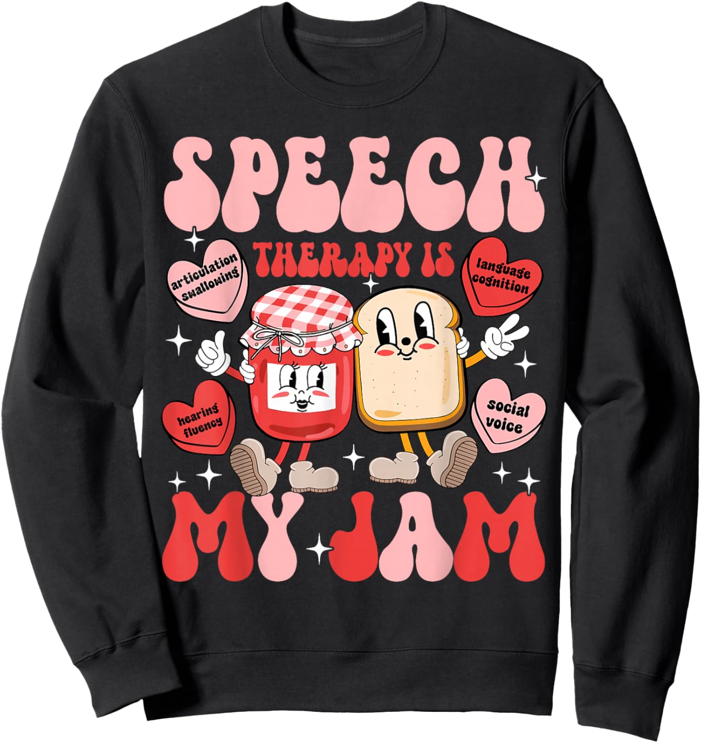 Speech Therapy Pathology is My Jam Candy Heart SLP Valentine Sweatshirt - Sweatshirt | Black