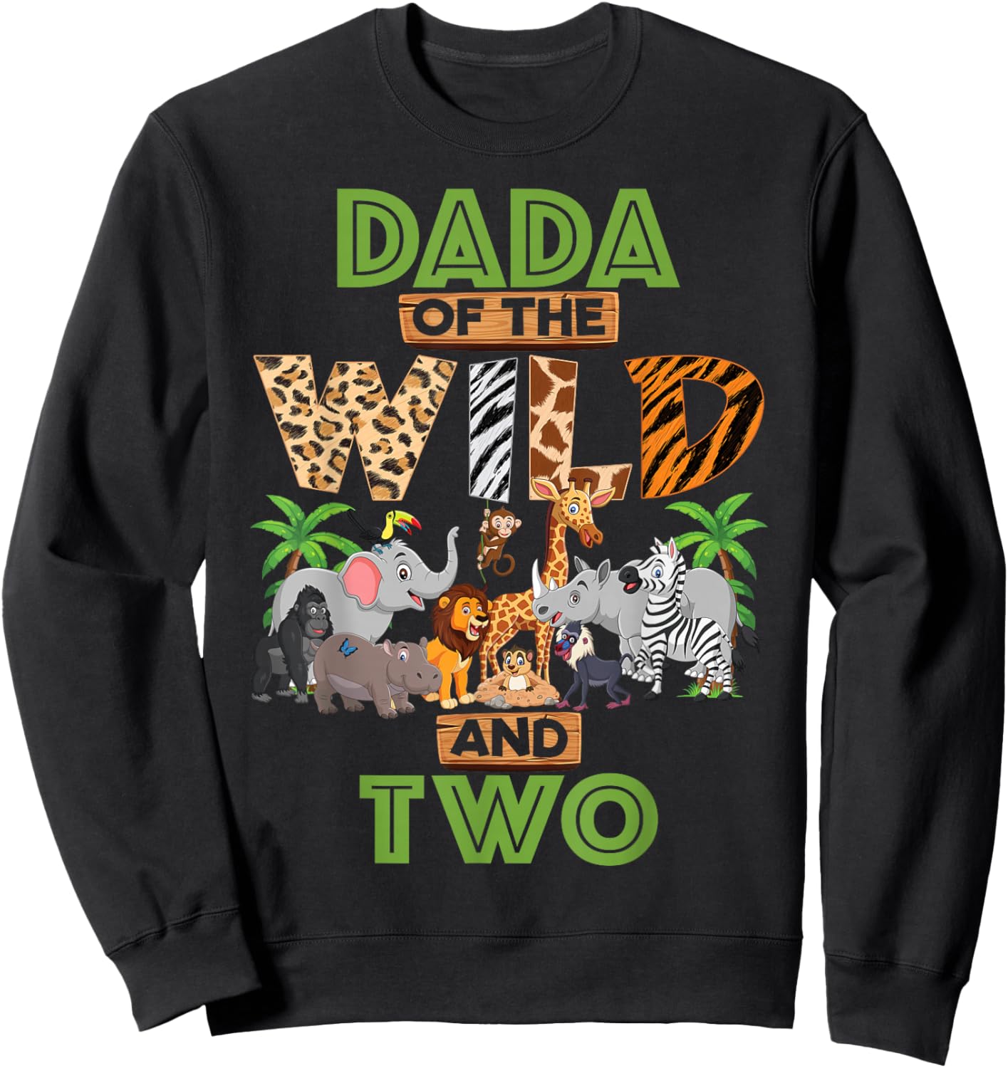 2nd Birthday Zoo Safari Jungle Dada Of The Wild and Two Sweatshirt - Sweatshirt | Black