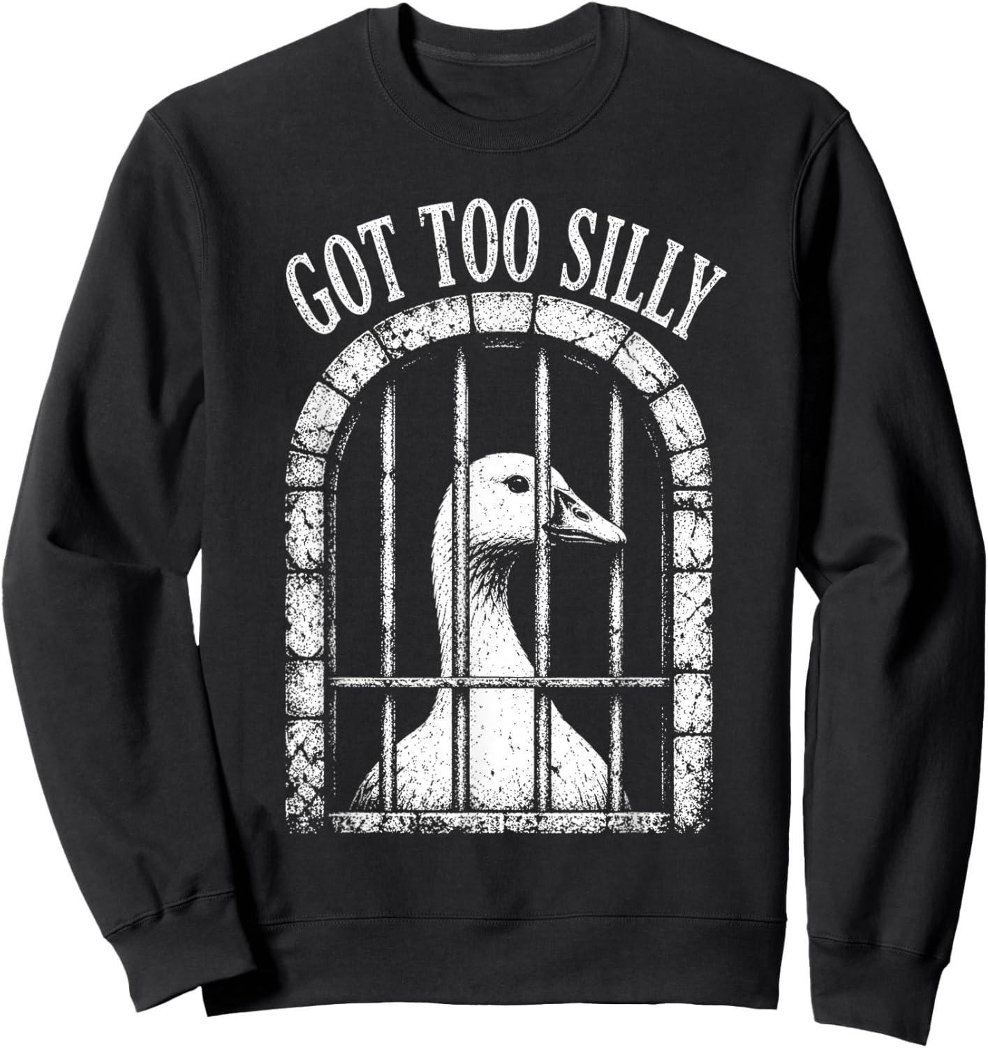 Got Too Silly Goose Funny Goose Jailbird Prison Sweatshirt - Sweatshirt | Black