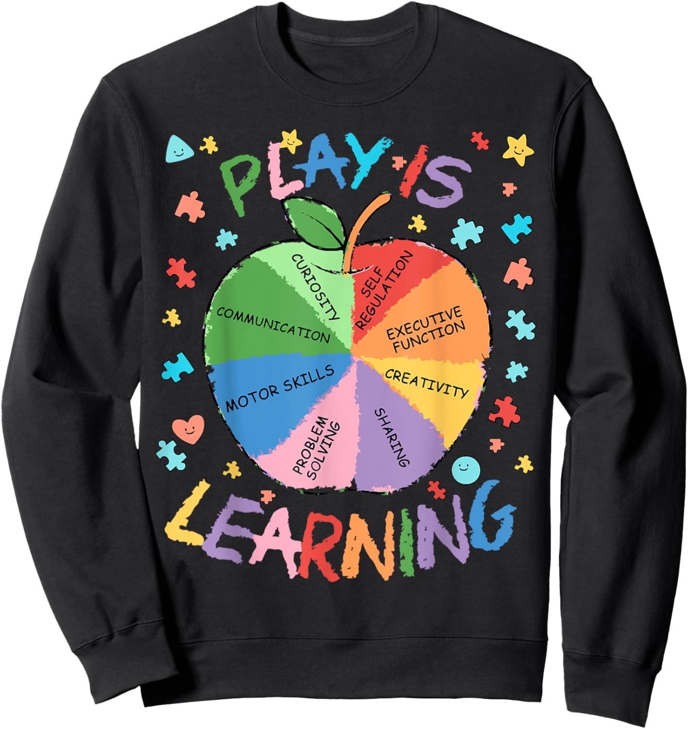 Play Is Learning Special Education Teacher Autism SPED Team Sweatshirt - Sweatshirt | Black