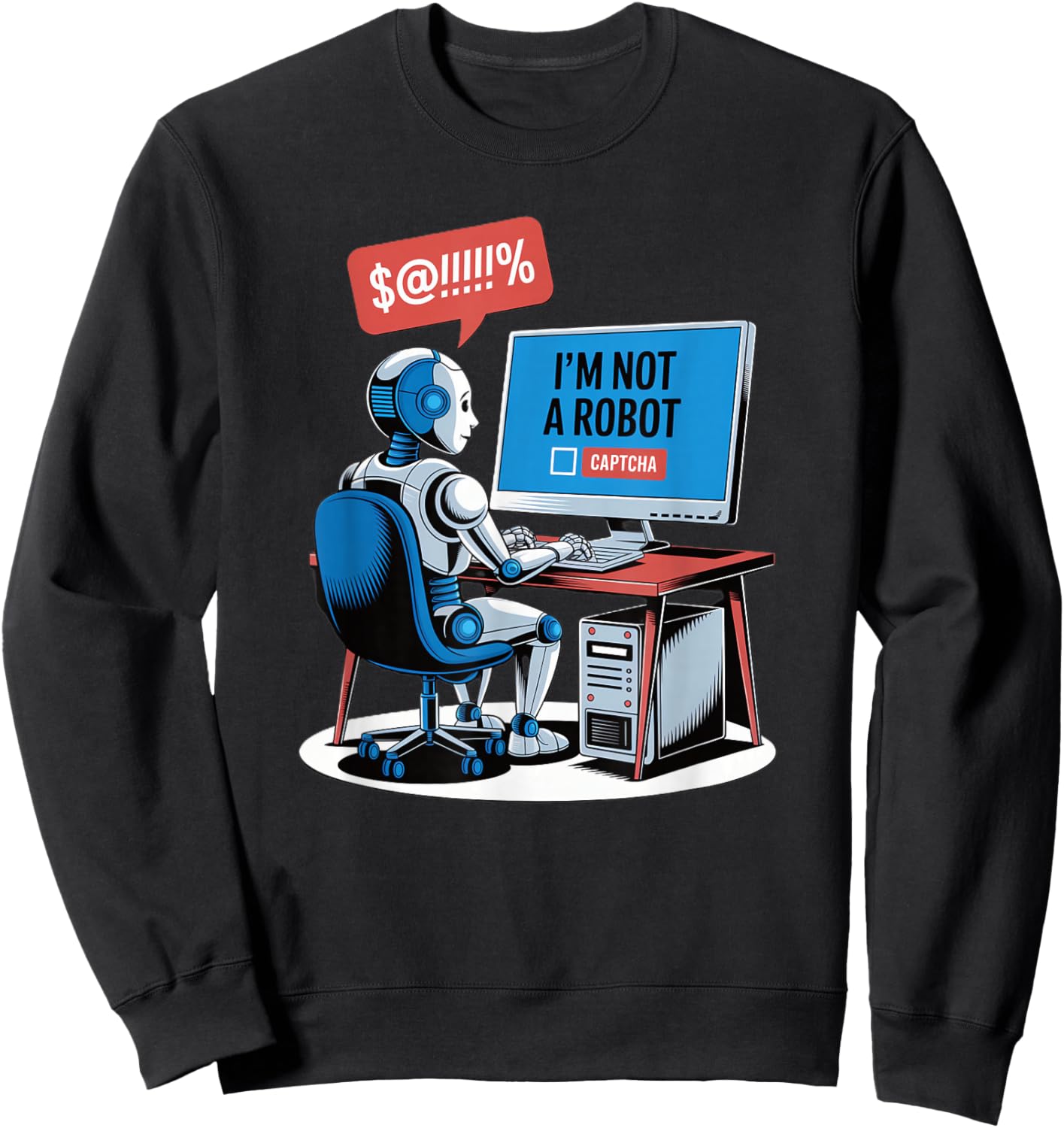I Am No Robot Captcha Fun Computer Fun Nerd Funny Sweatshirt - Sweatshirt | Black