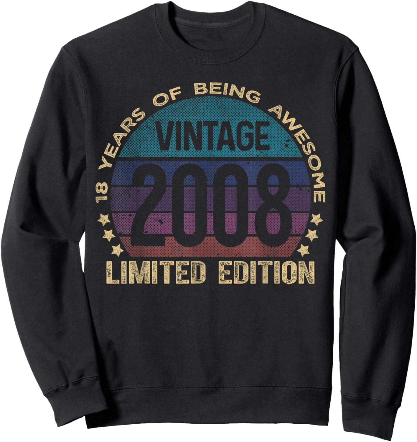 18 Year Old Gifts Vintage 2008 Limited Edition 18th Birthday Sweatshirt - Sweatshirt | Black