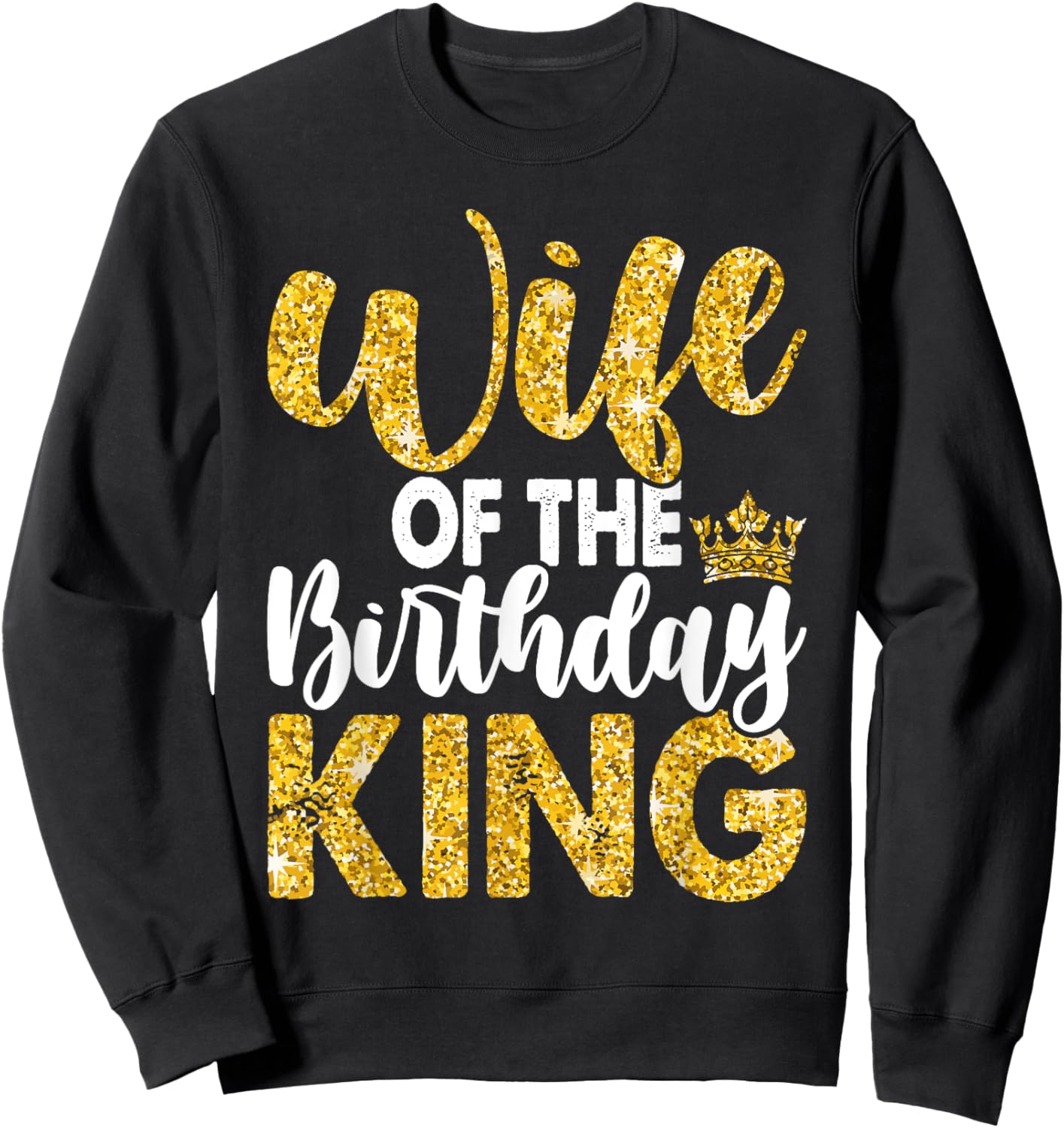 Wife Of The Birthday King Boys Bday Party Sweatshirt - Sweatshirt | Black