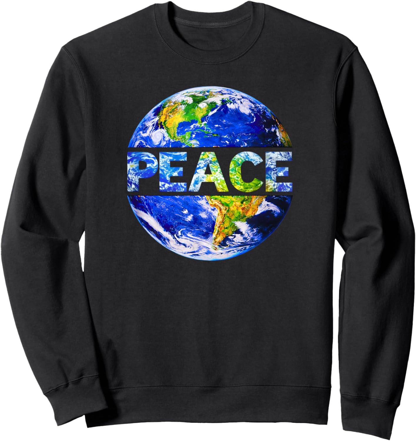 Peace Earth World Peace for Unity Love Humanity Sweatshirt - Sweatshirt | Black