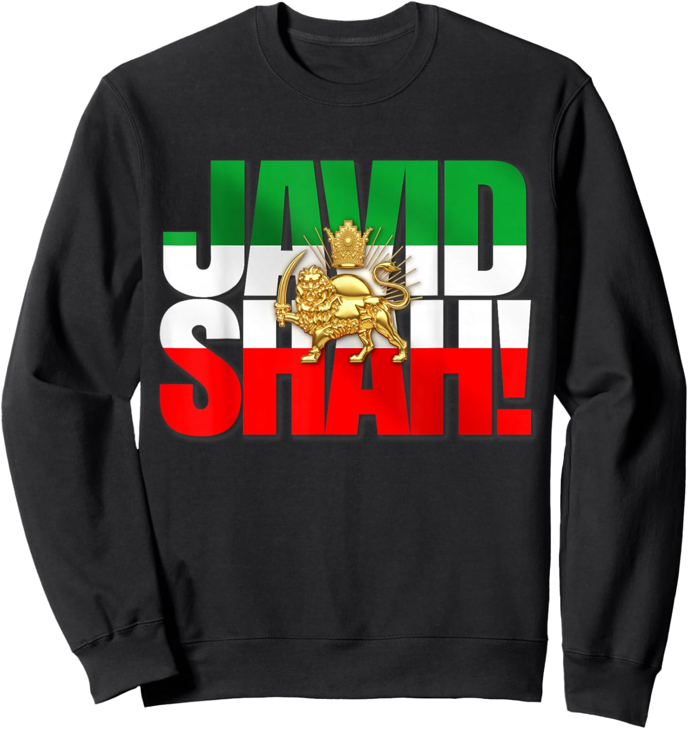 Javid Shah Iranian Flag Persian Pahlavi Lion and Sun Sweatshirt - Sweatshirt | Black