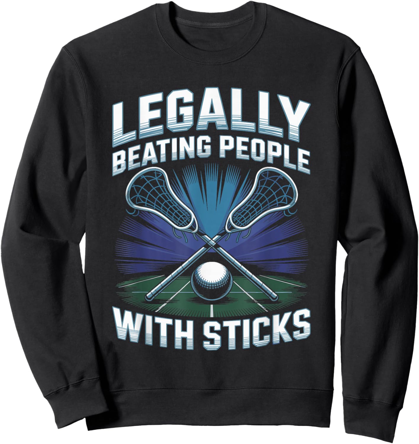 Legally Beating People with Sticks Lacrosse Sweatshirt - Sweatshirt | Black