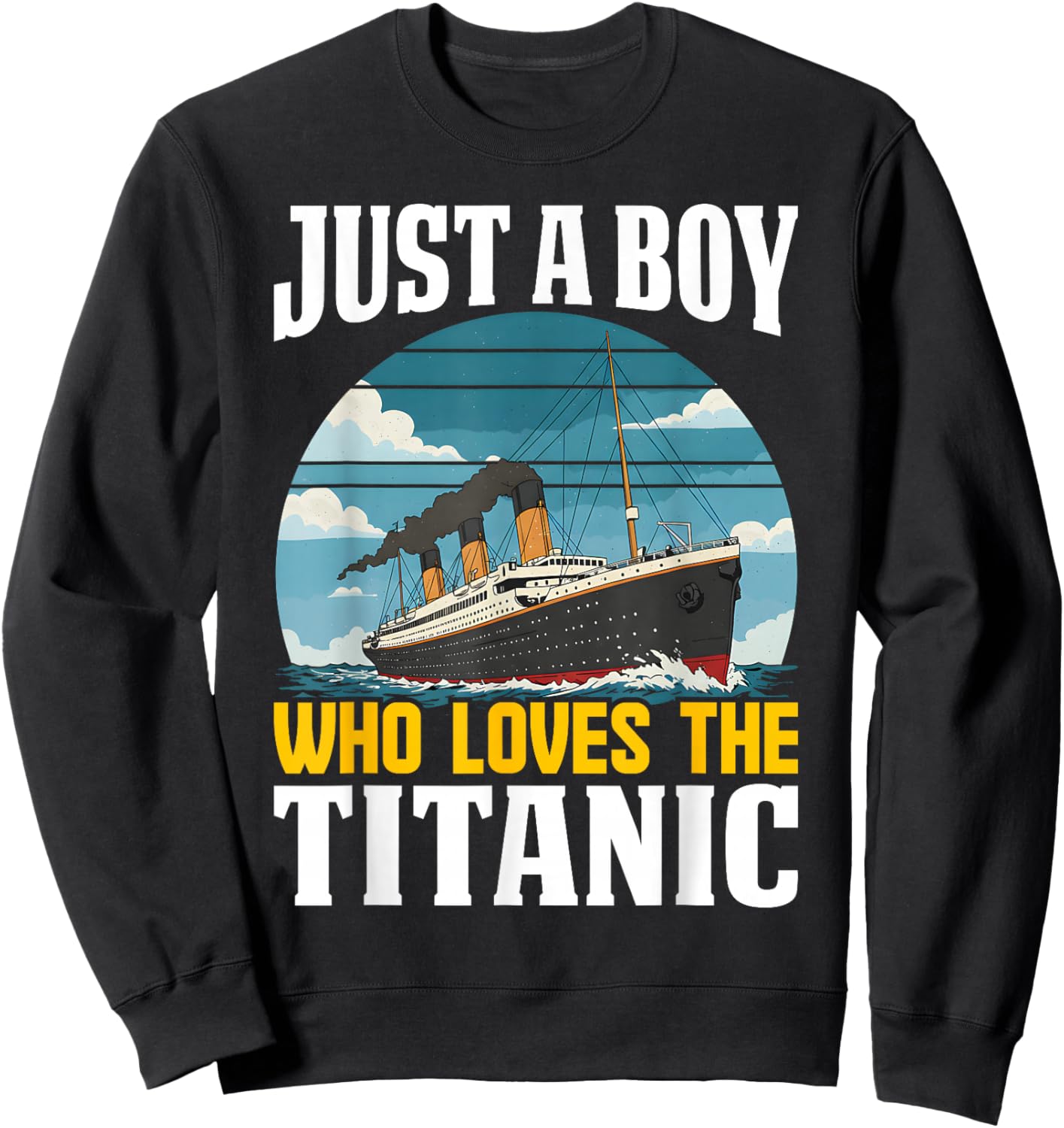 Boys who just love the RMS Titanic Sweatshirt - Sweatshirt | Black