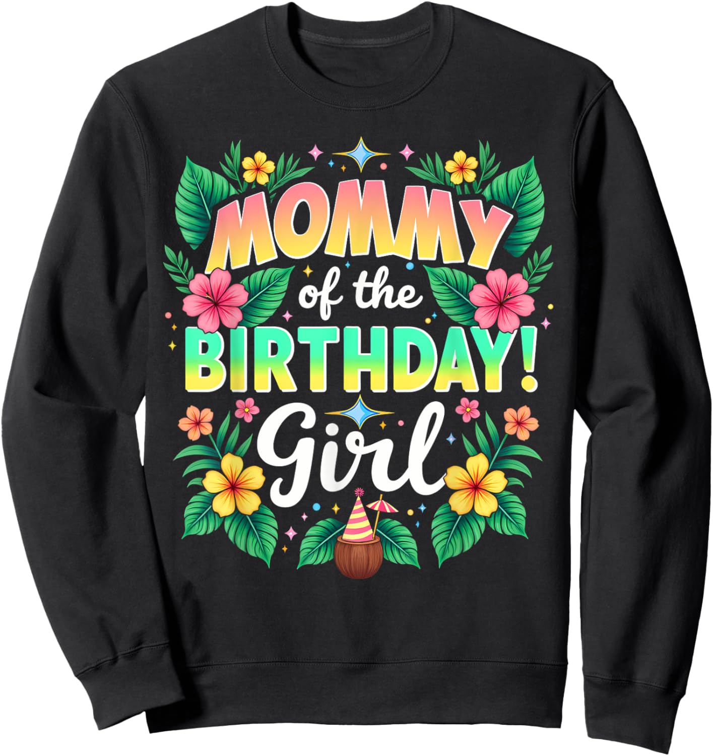 Aloha Hawaii Mom Mommy Of The Birthday Girl Sweatshirt - Sweatshirt | Black