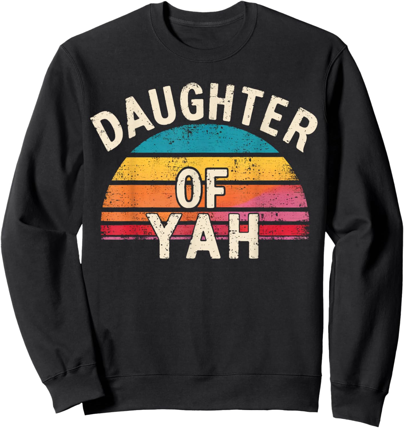 Daughter of YAH Sweatshirt - Sweatshirt | Black