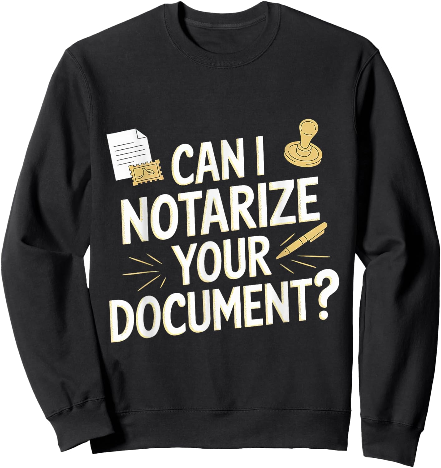 Notary Public Notar Lawyer Attorney Signing Agent Stamped Sweatshirt - Sweatshirt | Black