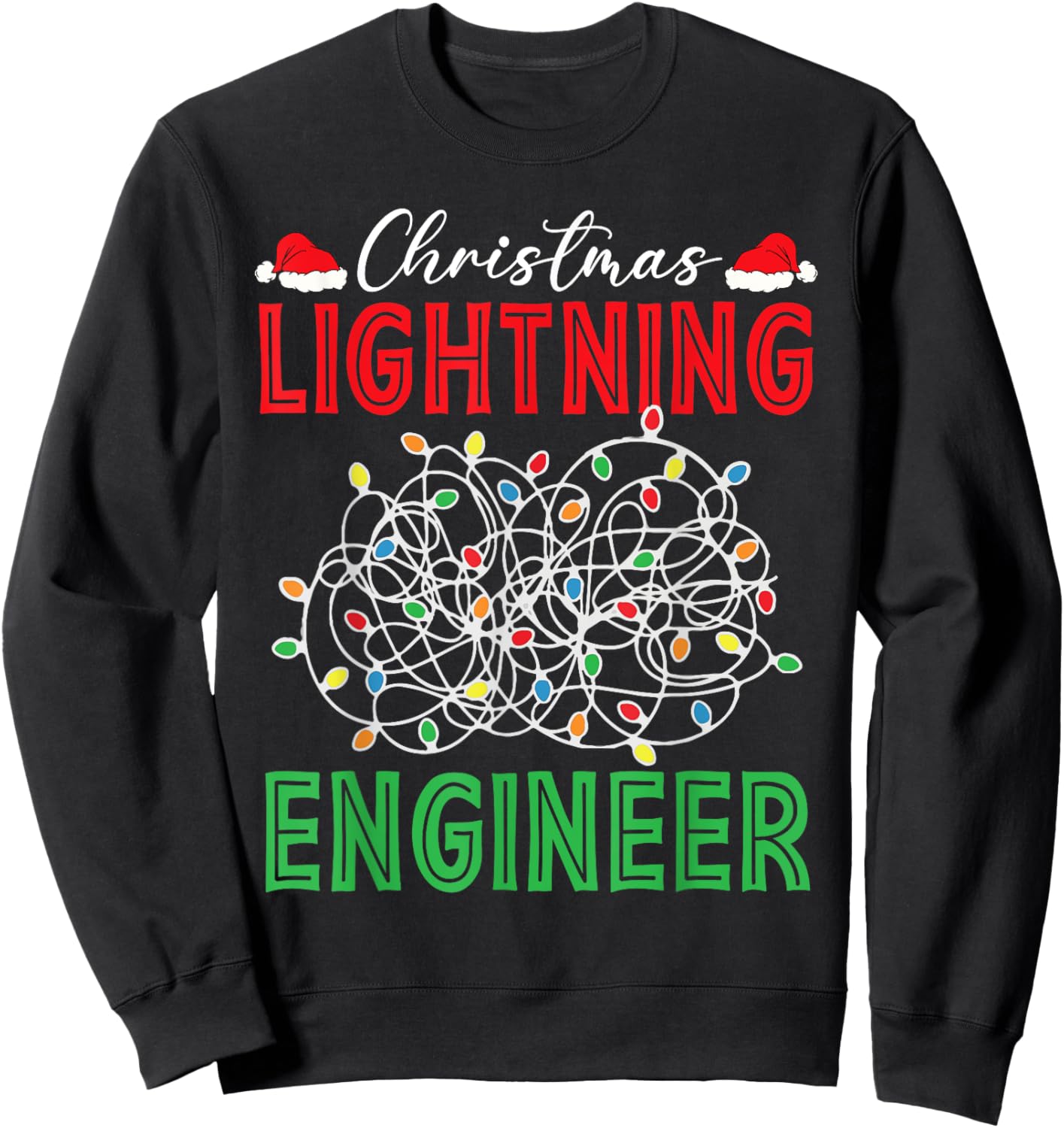 Christmas Lighting Engineer Light Show Led Festive Holiday Sweatshirt - Sweatshirt | Black