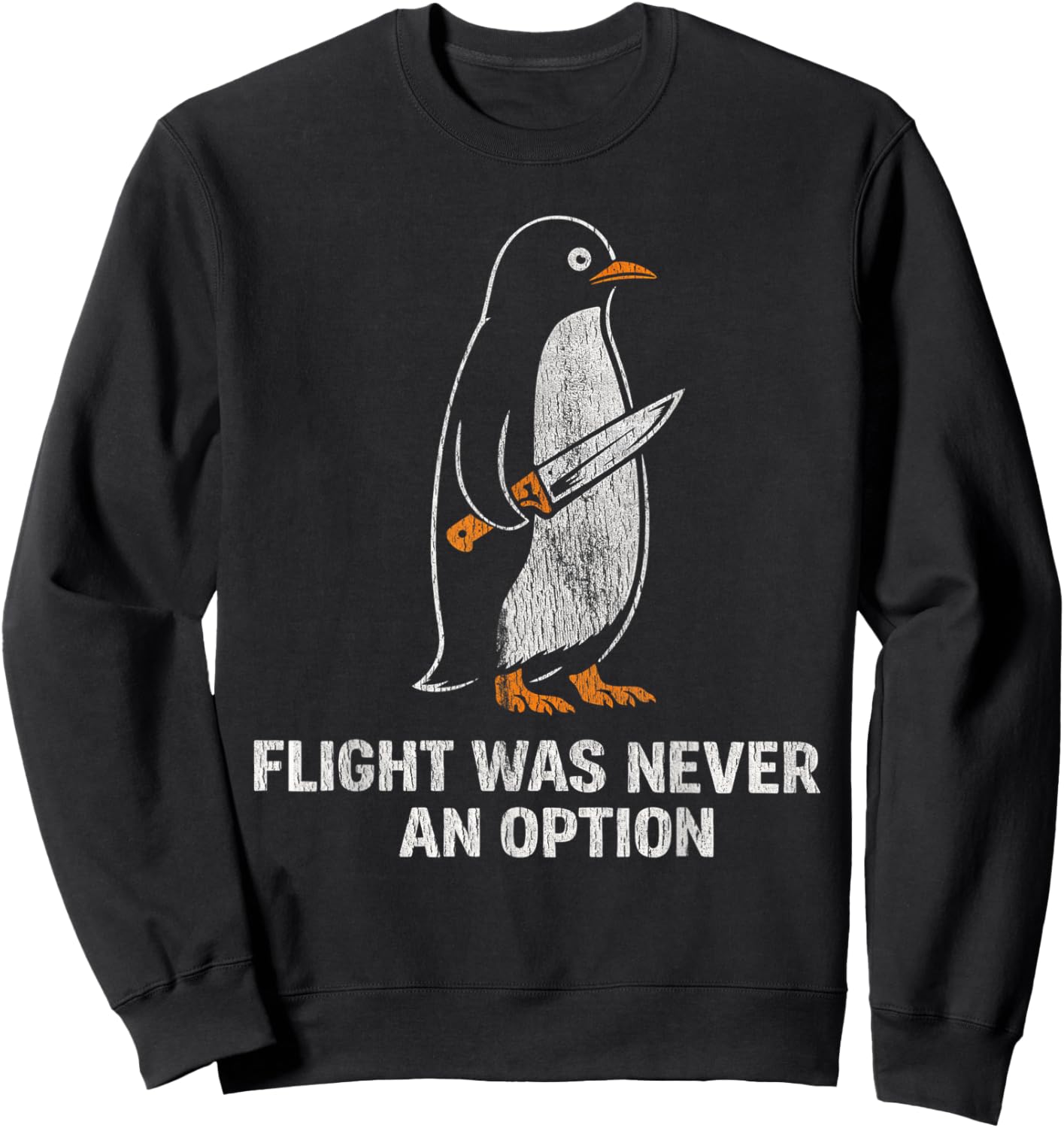 Flight was Never an Option Funny Penguin Humor Sweatshirt - Sweatshirt | Black