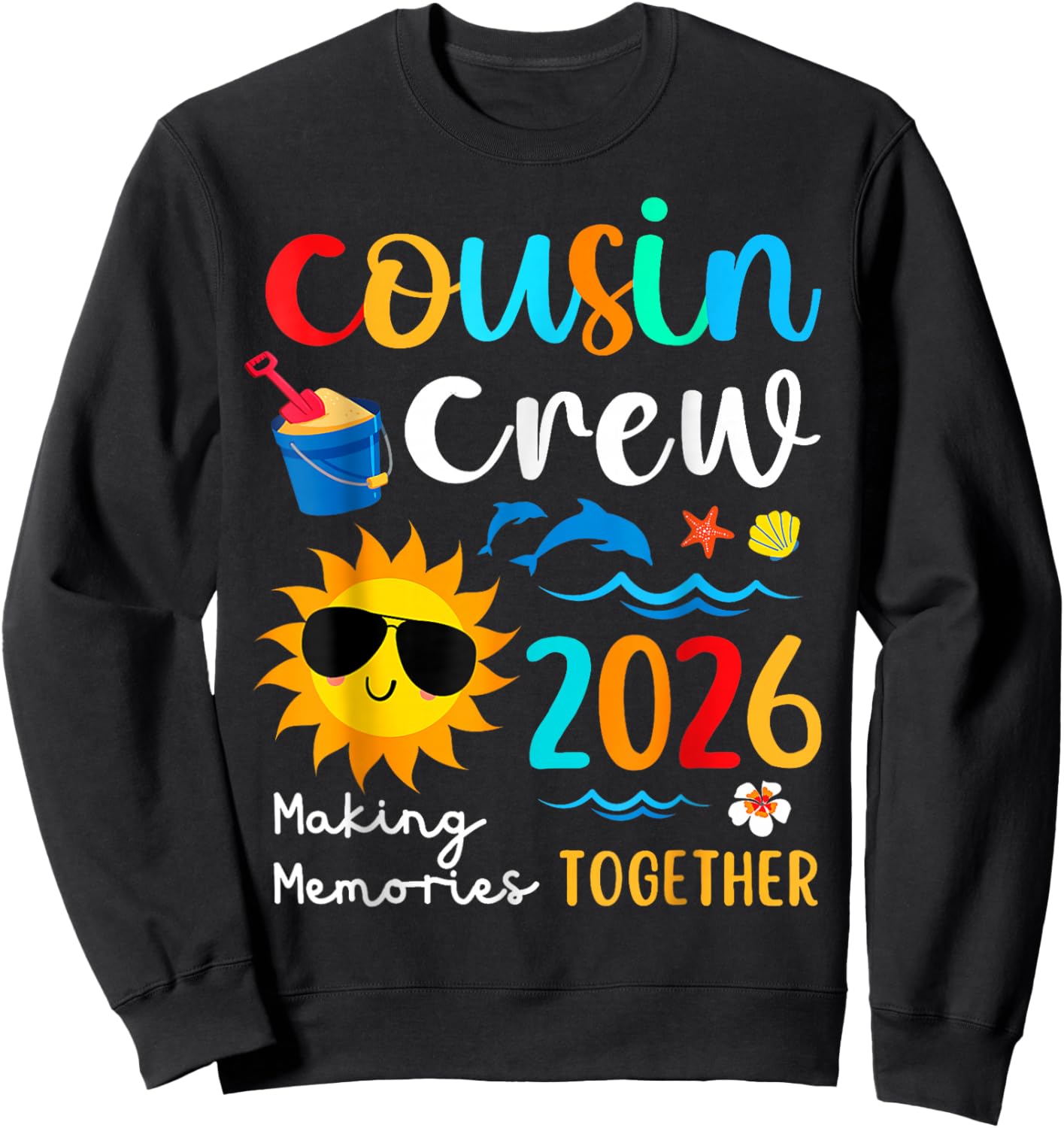 Cousin Crew 2026 Summer Vacation Beach Family Trips Matching Sweatshirt - Sweatshirt | Black