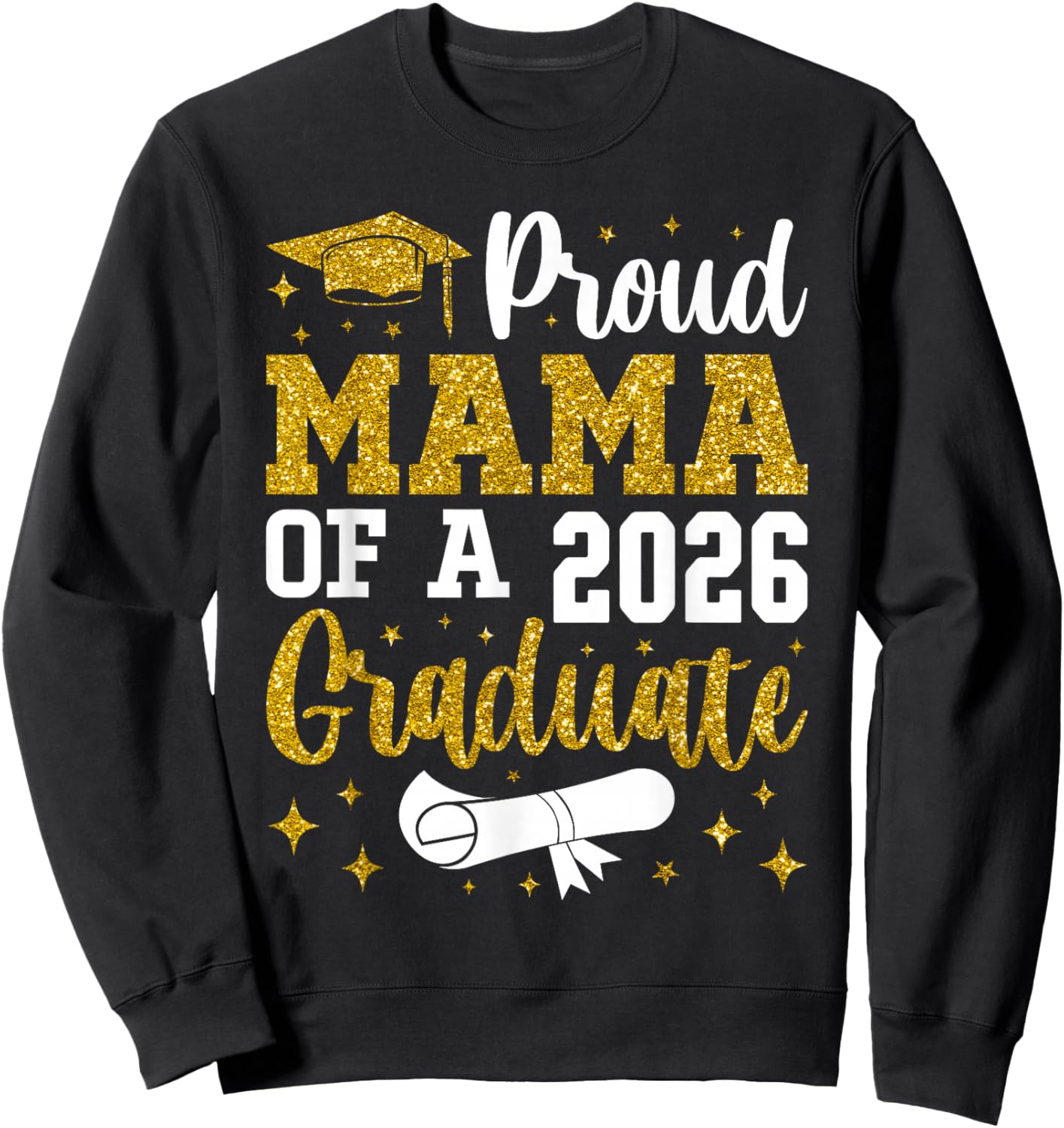 Proud Mama of A 2026 Graduate Senior 2026 Graduation Sweatshirt - Sweatshirt | Black