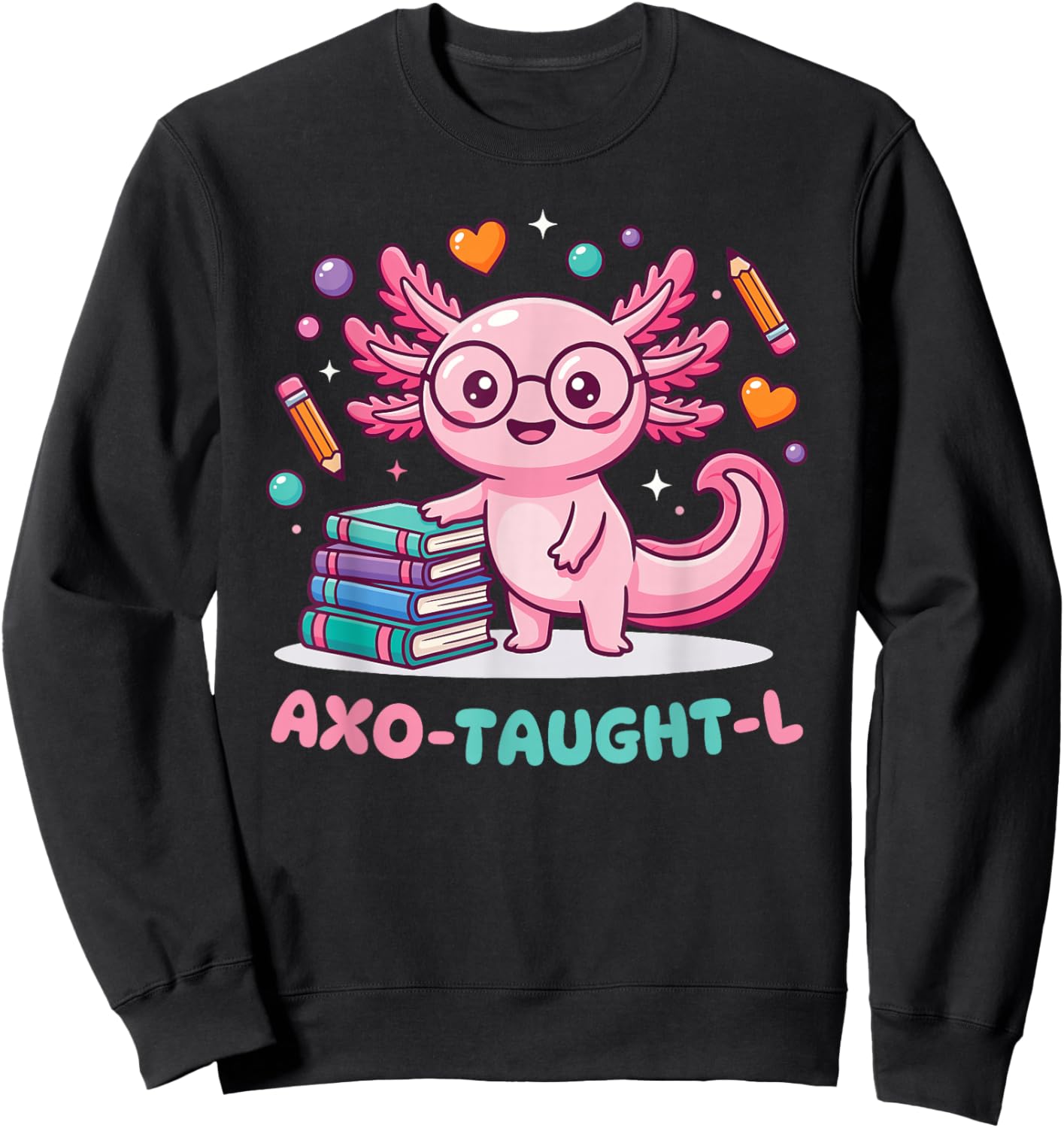 Cute Axolotl Teacher for Preschool Kindergarten Elementary Sweatshirt - Sweatshirt | Black