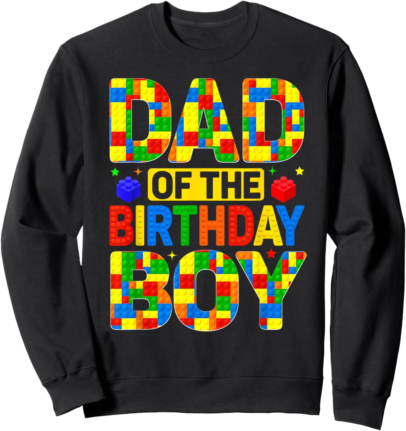 Dad of The Birthday Boy Building Block Theme Birthday Party Sweatshirt - Sweatshirt | Black