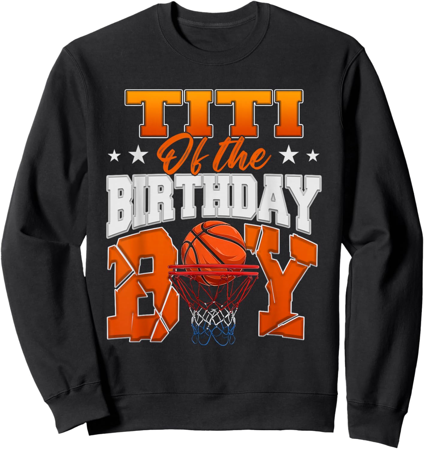 Basketball Titi of The Birthday Boy Family Matching Sweatshirt - Sweatshirt | Black