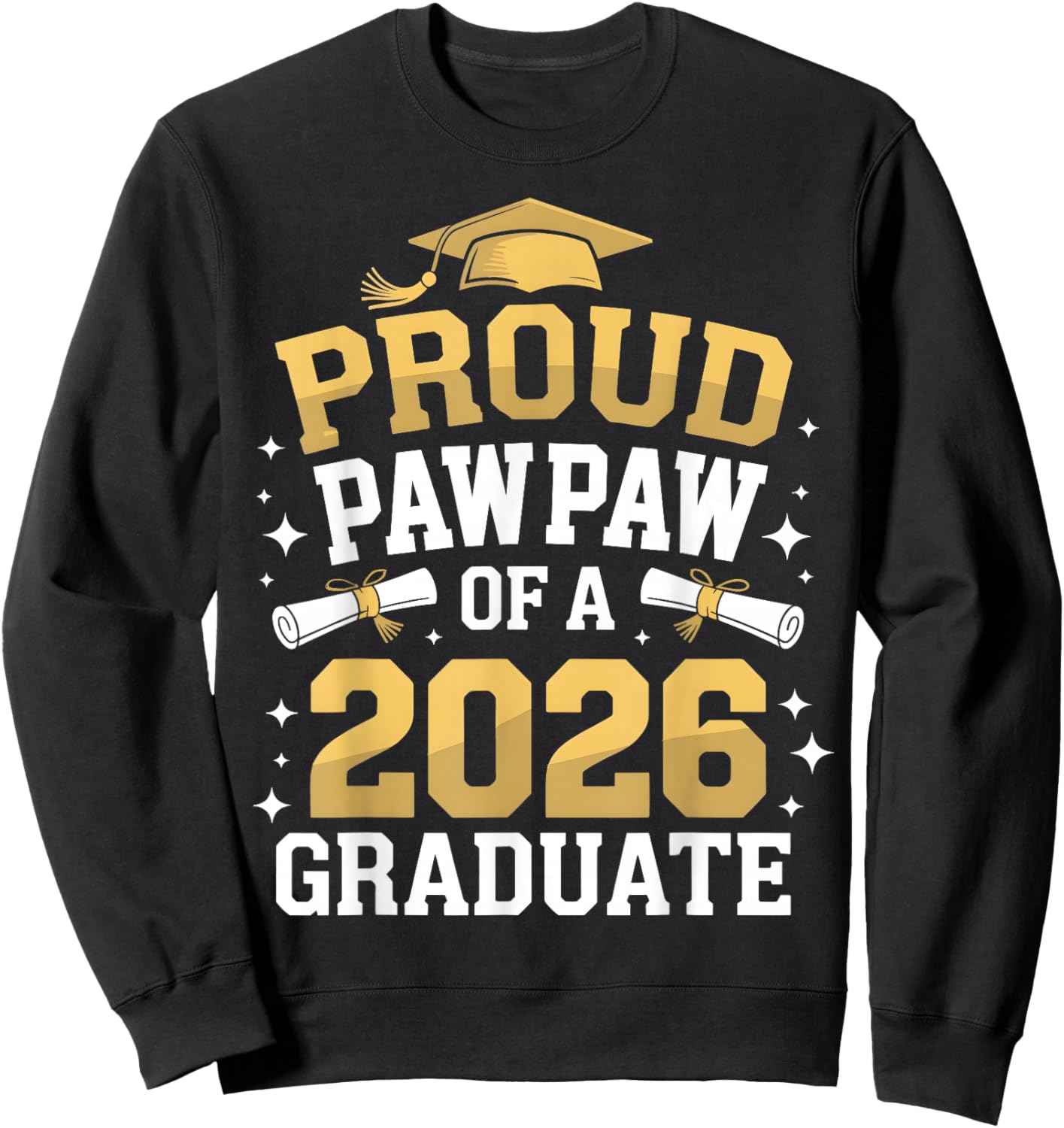 Proud Pawpaw of A Class of 2026 Graduate Senior Graduation Sweatshirt - Sweatshirt | Black