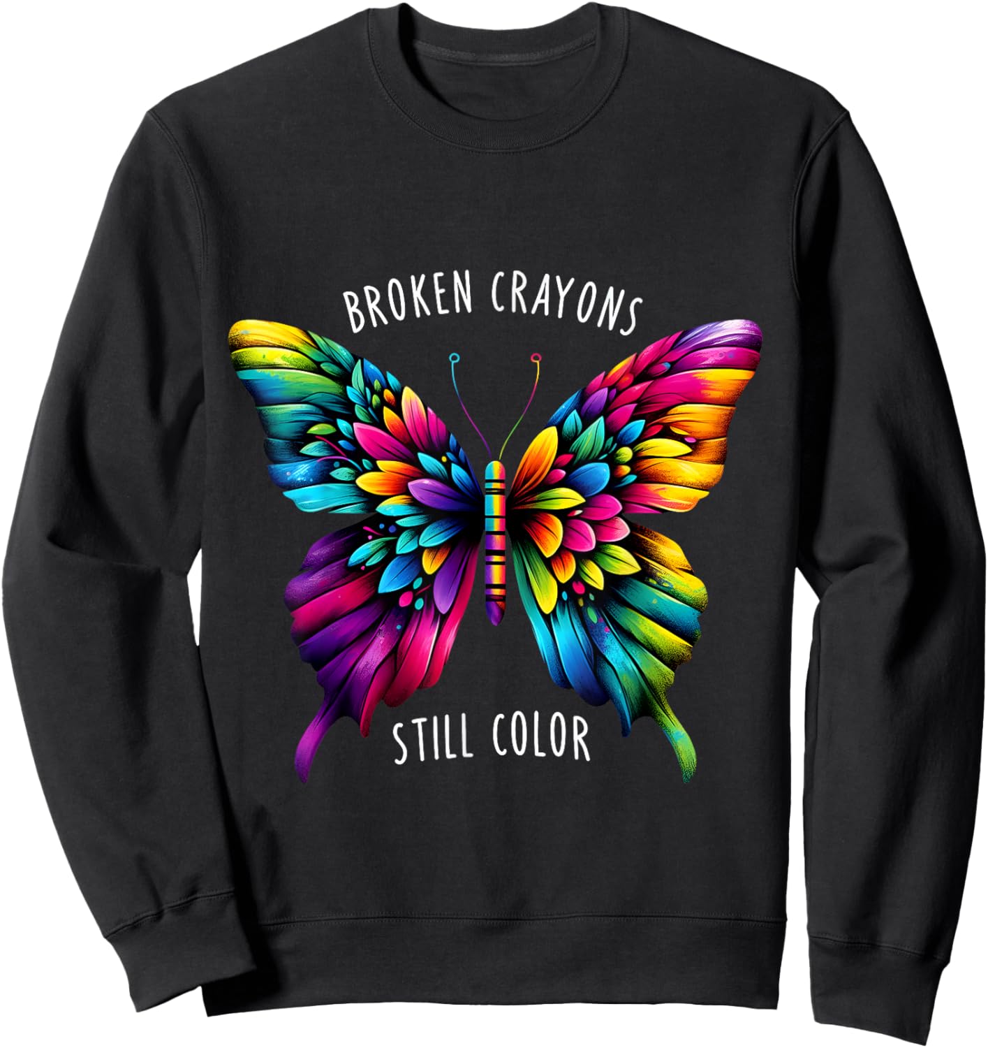 Broken Crayons Still Colors Mental Health Awareness Graphic Sweatshirt - Sweatshirt | Black