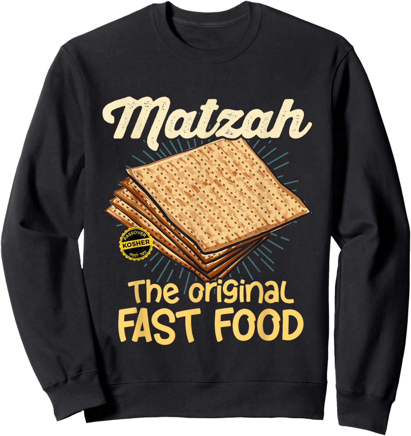 Funny Passover Matzah The Original Fast Food Jewish Seder Sweatshirt - Sweatshirt | Black