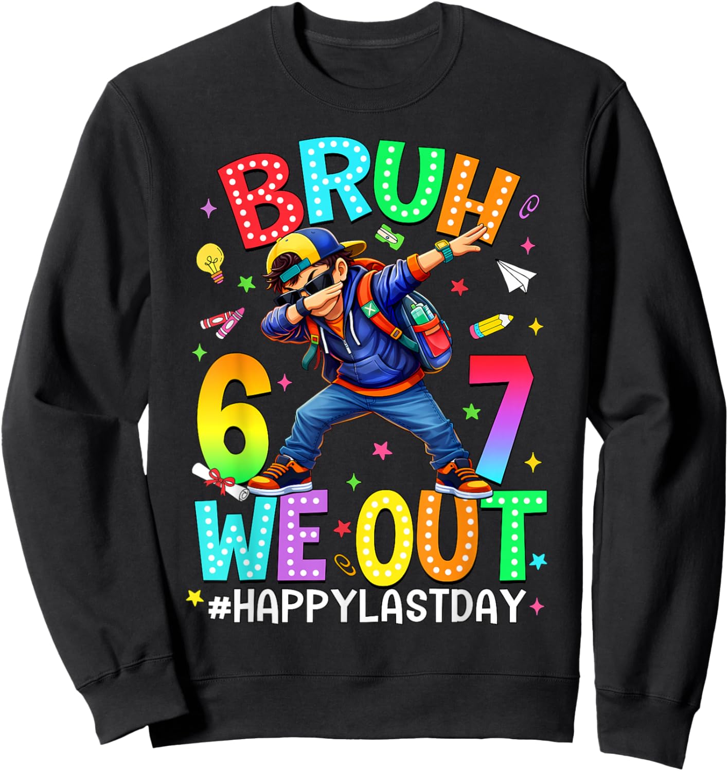 Bruh 67 Six Seven 6 7 We Out Last Day of School Teachers Boy Sweatshirt - Sweatshirt | Black