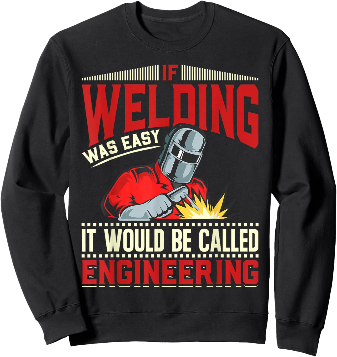 Funny Blacksmith Welder Sweatshirt - Sweatshirt | Black