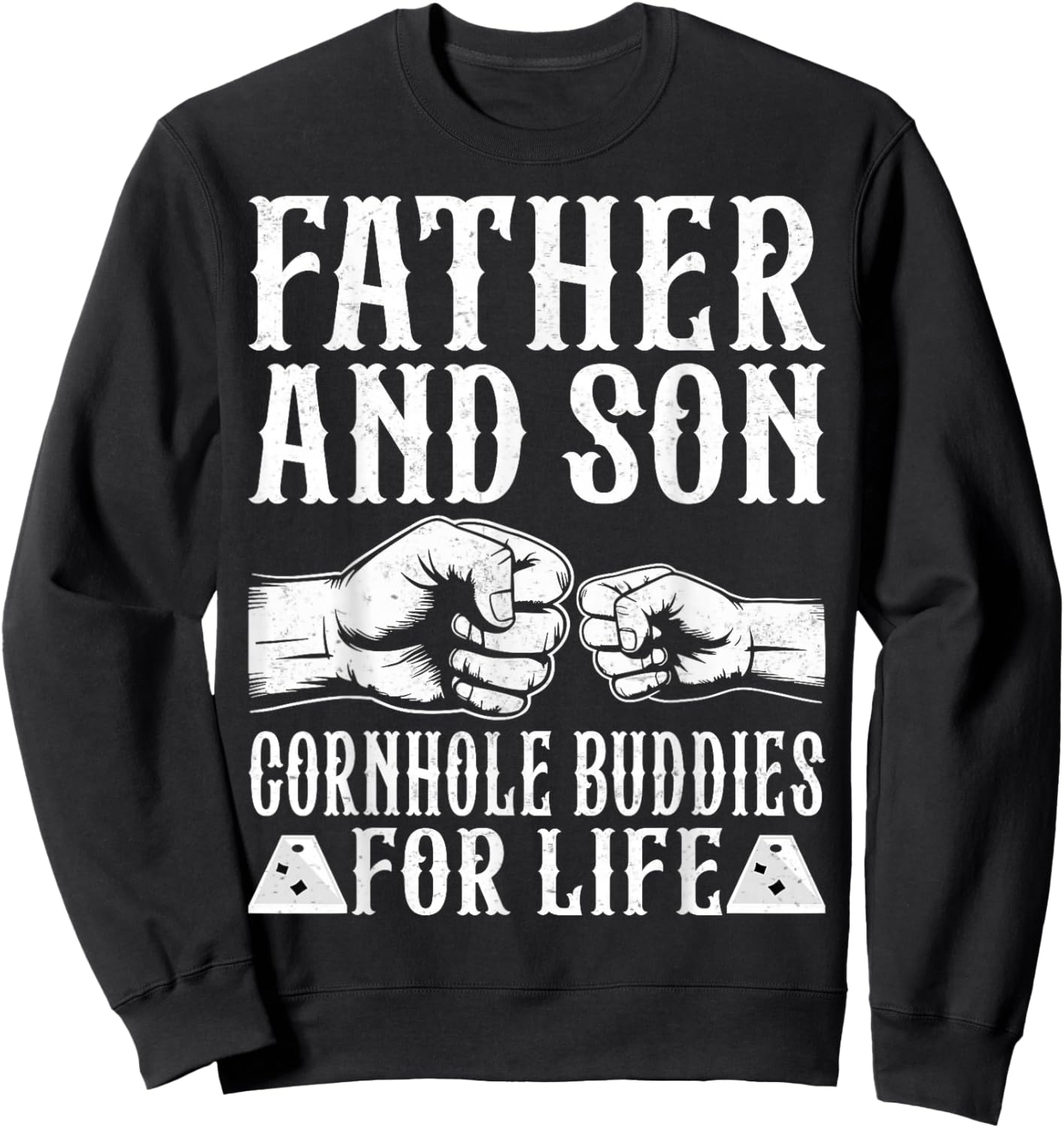 Father and Son Cornhole Buddies for Life - Cornhole Lover Sweatshirt - Sweatshirt | Black