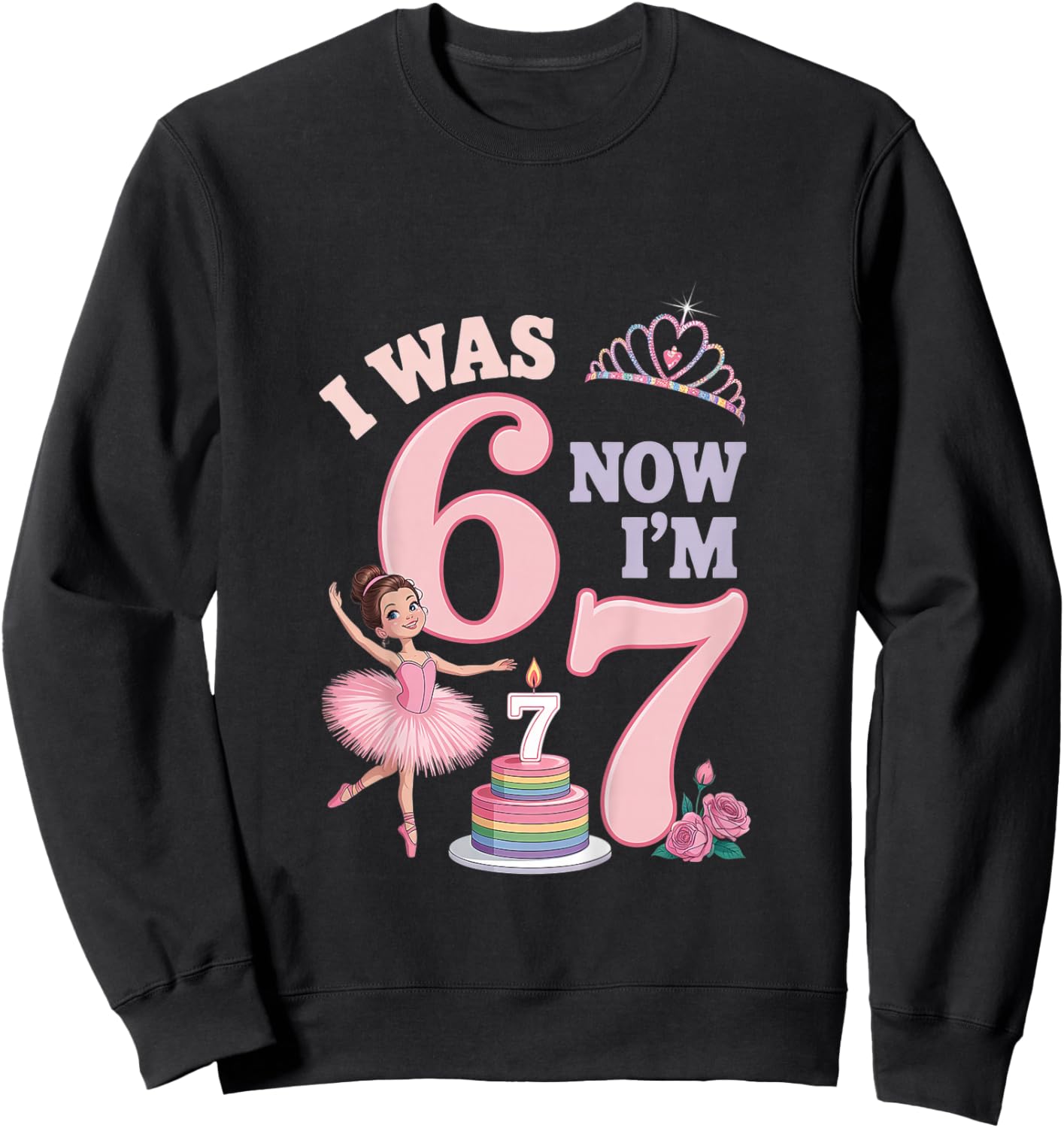I was 6 Now I'm 7 Ballerina Sweatshirt - Sweatshirt | Black