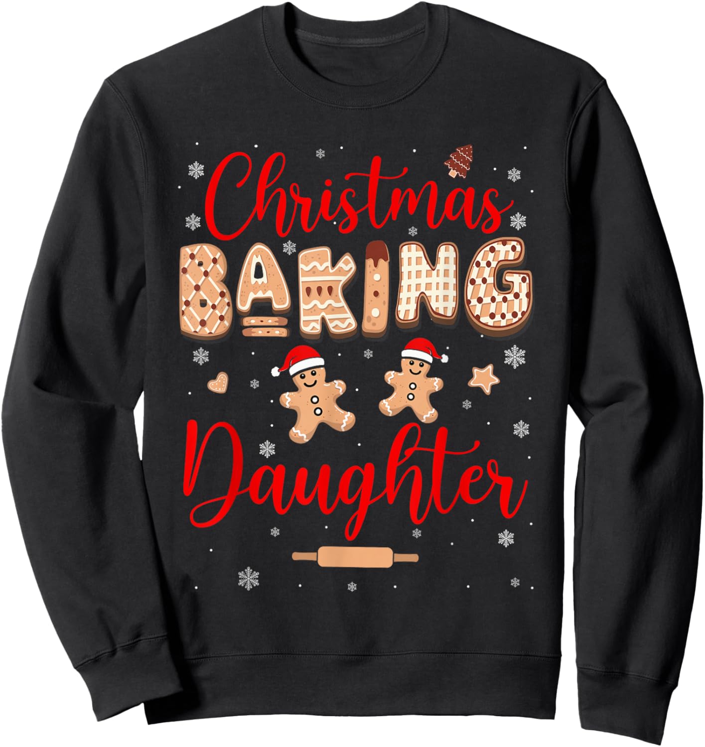 Christmas Baking Daughter Funny Family Baker Baking Cookie Sweatshirt - Sweatshirt | Black