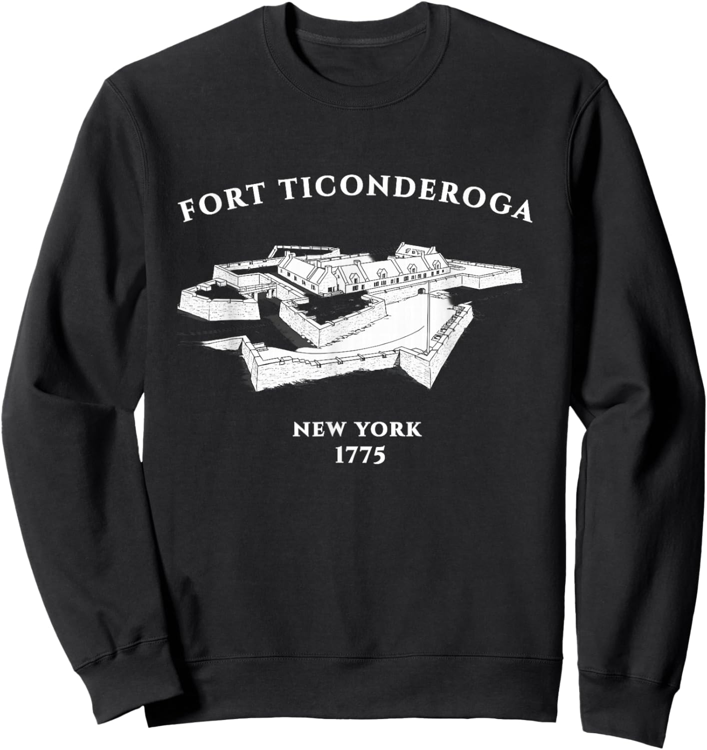 Fort Ticonderoga New York 1775 Revolutionary War Sweatshirt - Sweatshirt | Black