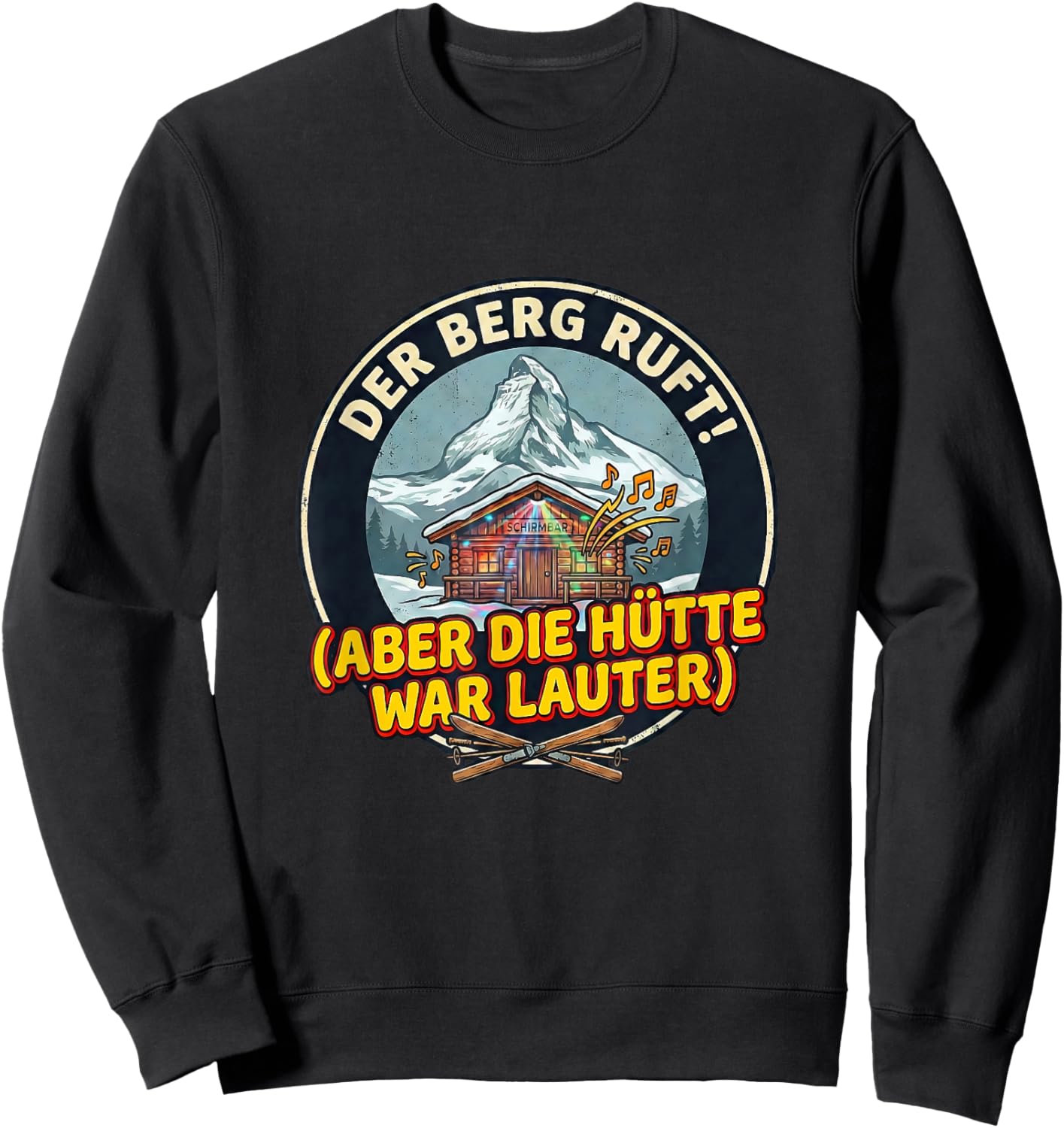 with German Text "Der Berg Ruft - Apres Ski" Sweatshirt - Sweatshirt | Black