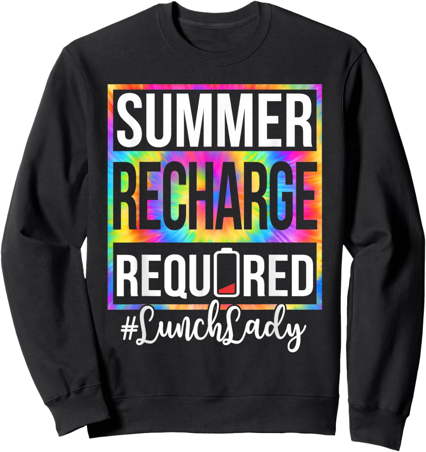 Funny Lunch Lady Summer Recharge Required Last Day of School Sweatshirt - Sweatshirt | Black