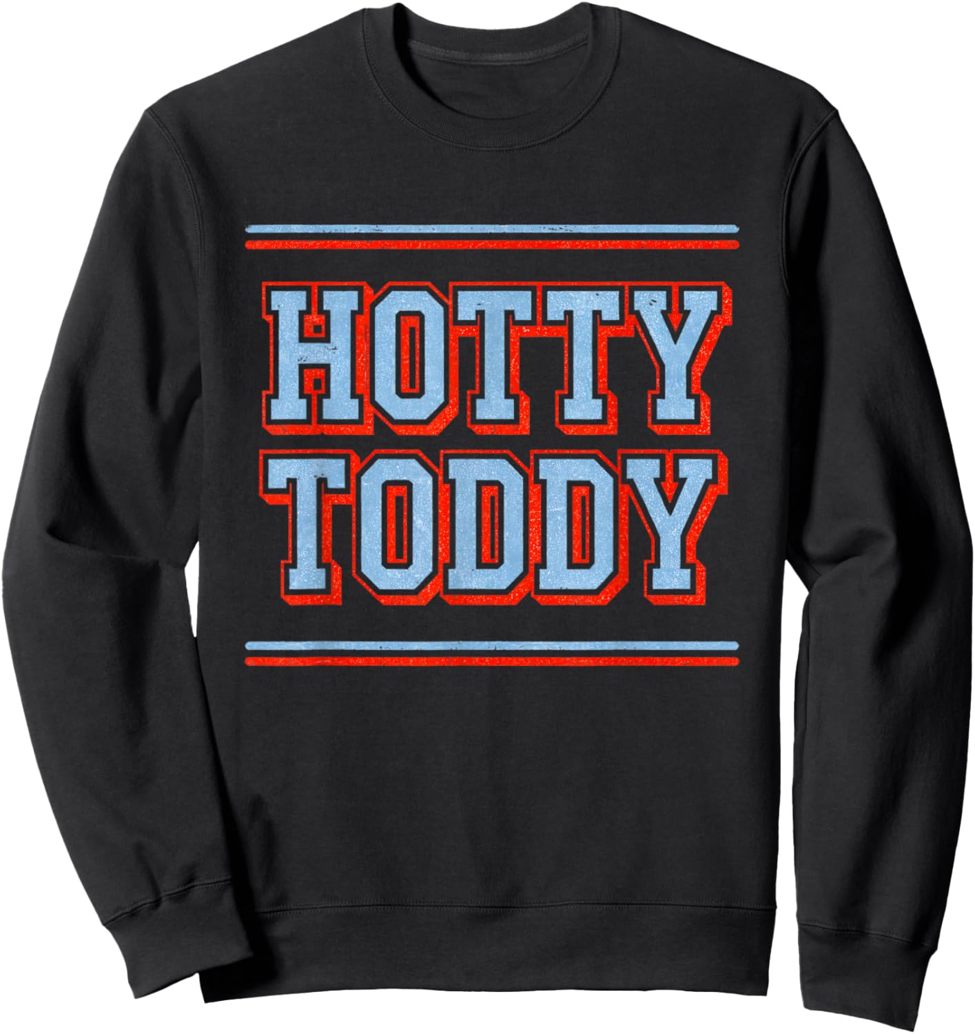 Hotty Toddy is Loved in Mississippi by eveyone Sweatshirt - Sweatshirt | Black