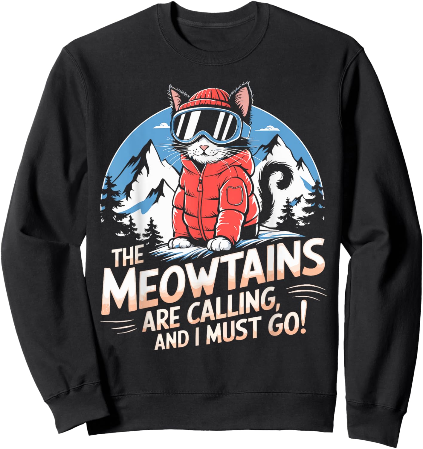The meowtains are calling Cat Snowboard Ski Men Women Kids Sweatshirt - Sweatshirt | Black