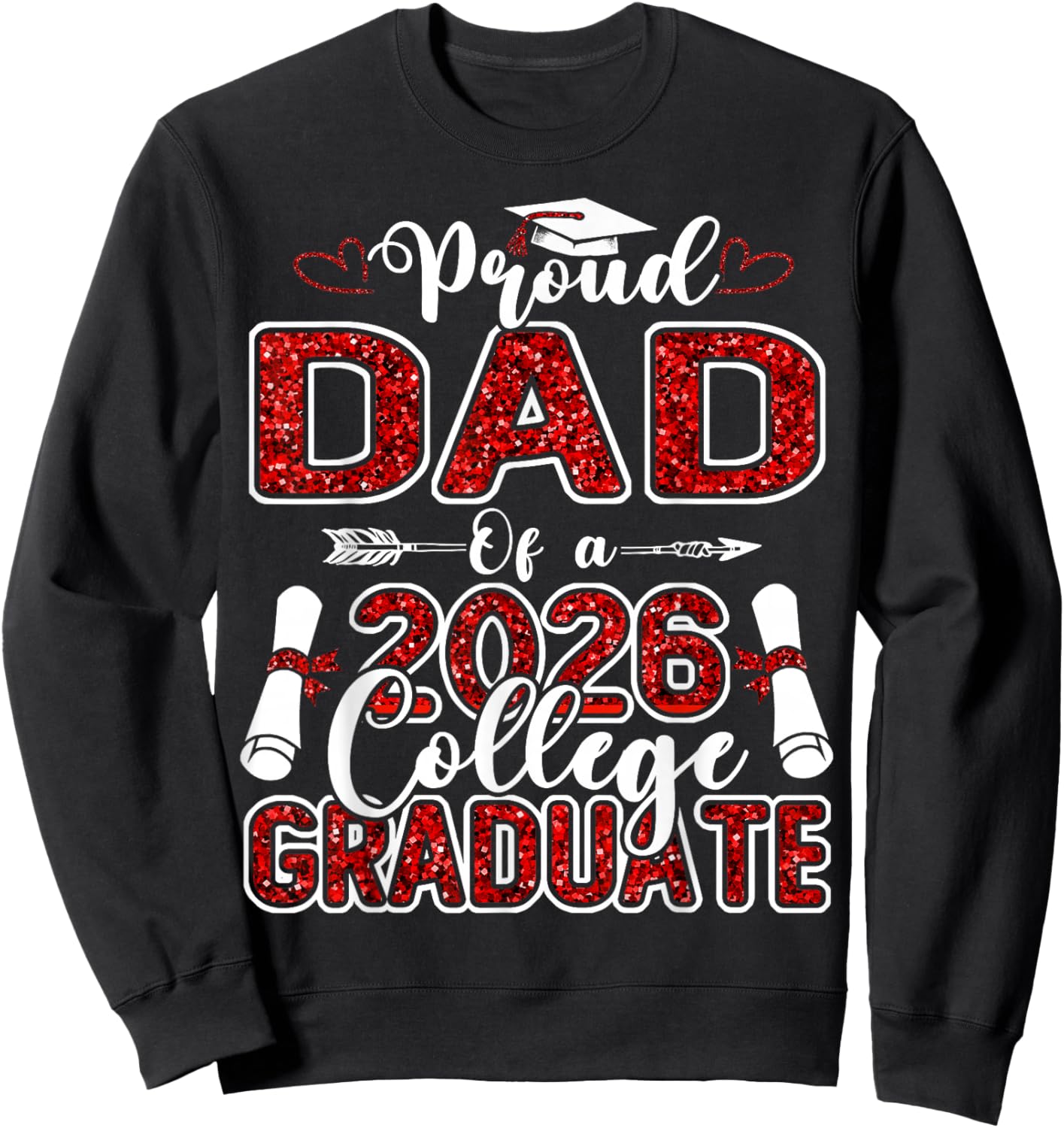 Proud Dad of A 2026 College Graduate Graduation Sweatshirt - Sweatshirt | Black