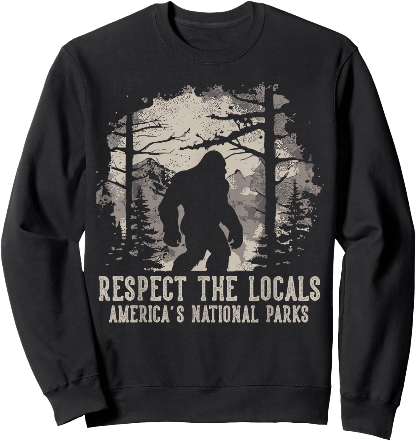 Respect The Locals Bigfoot Sasquatch American National Parks Sweatshirt - Sweatshirt | Black