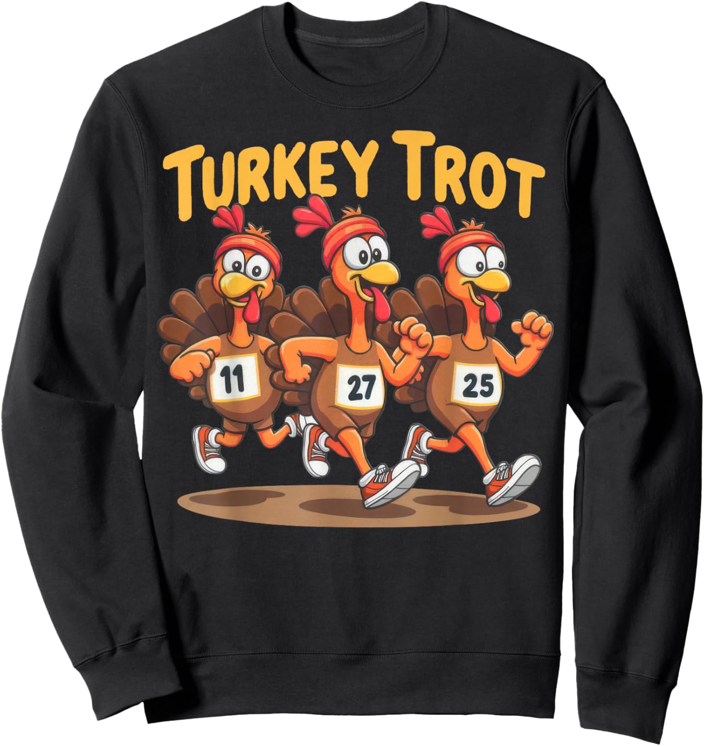 Turkey Trot Funny Thanksgiving Running Fall Turkey Sweatshirt - Sweatshirt | Black