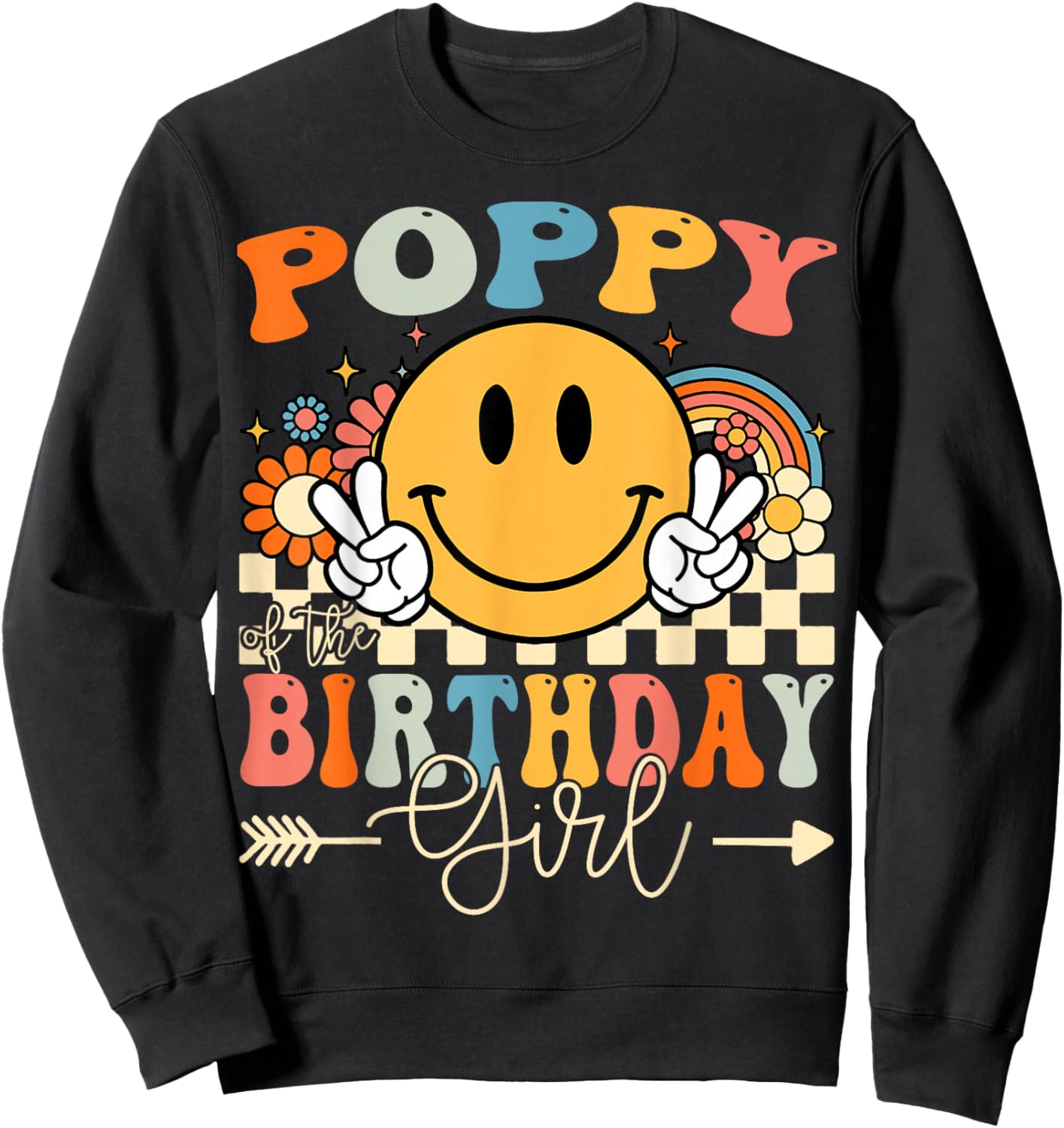 Poppy Of The Birthday Girl Groovy Retro Vintage Sweatshirt - Sweatshirt | Black