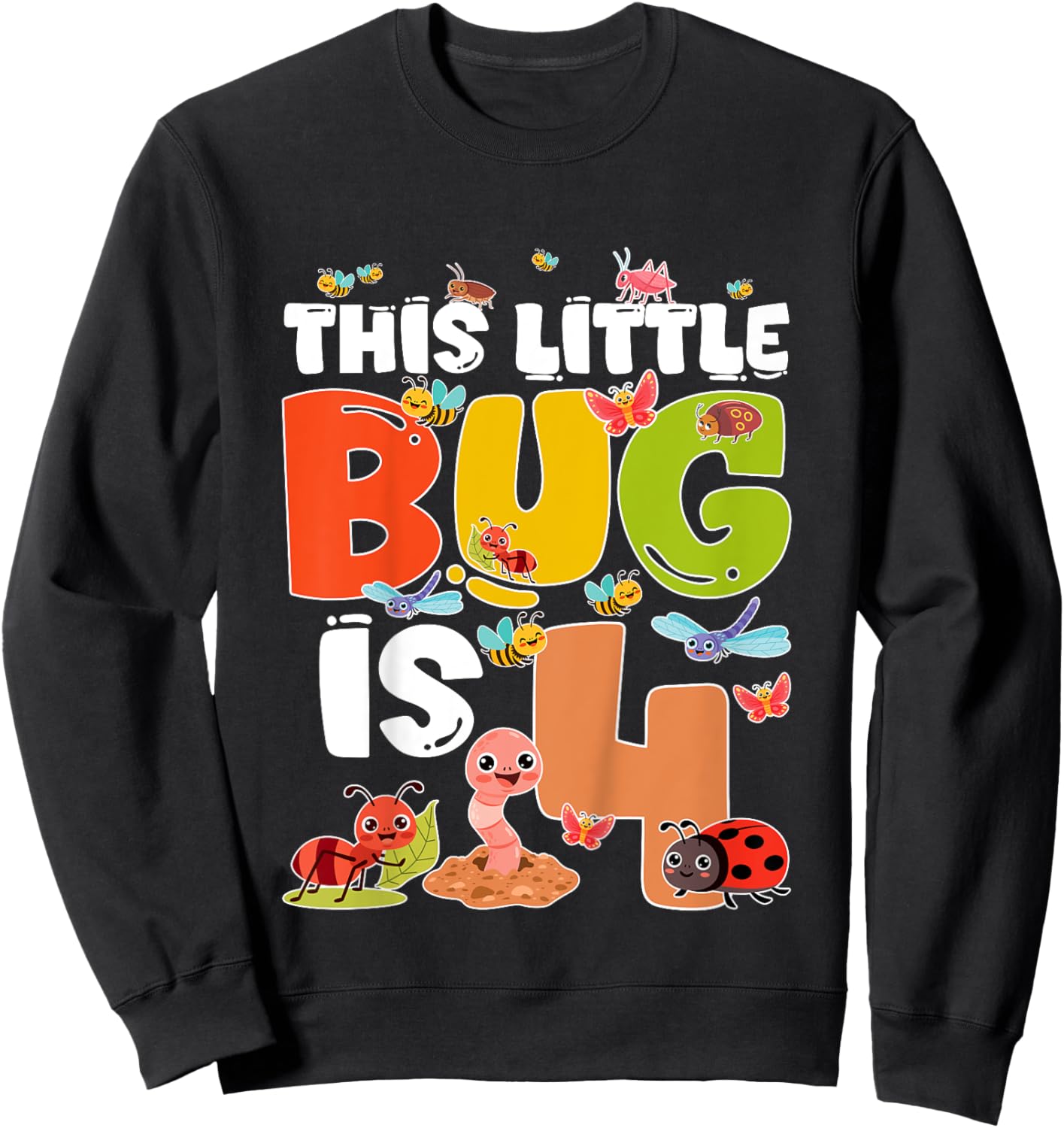 Kids 4th Bug Birthday Four Year Old Bugs Birthday Insects Sweatshirt - Sweatshirt | Black