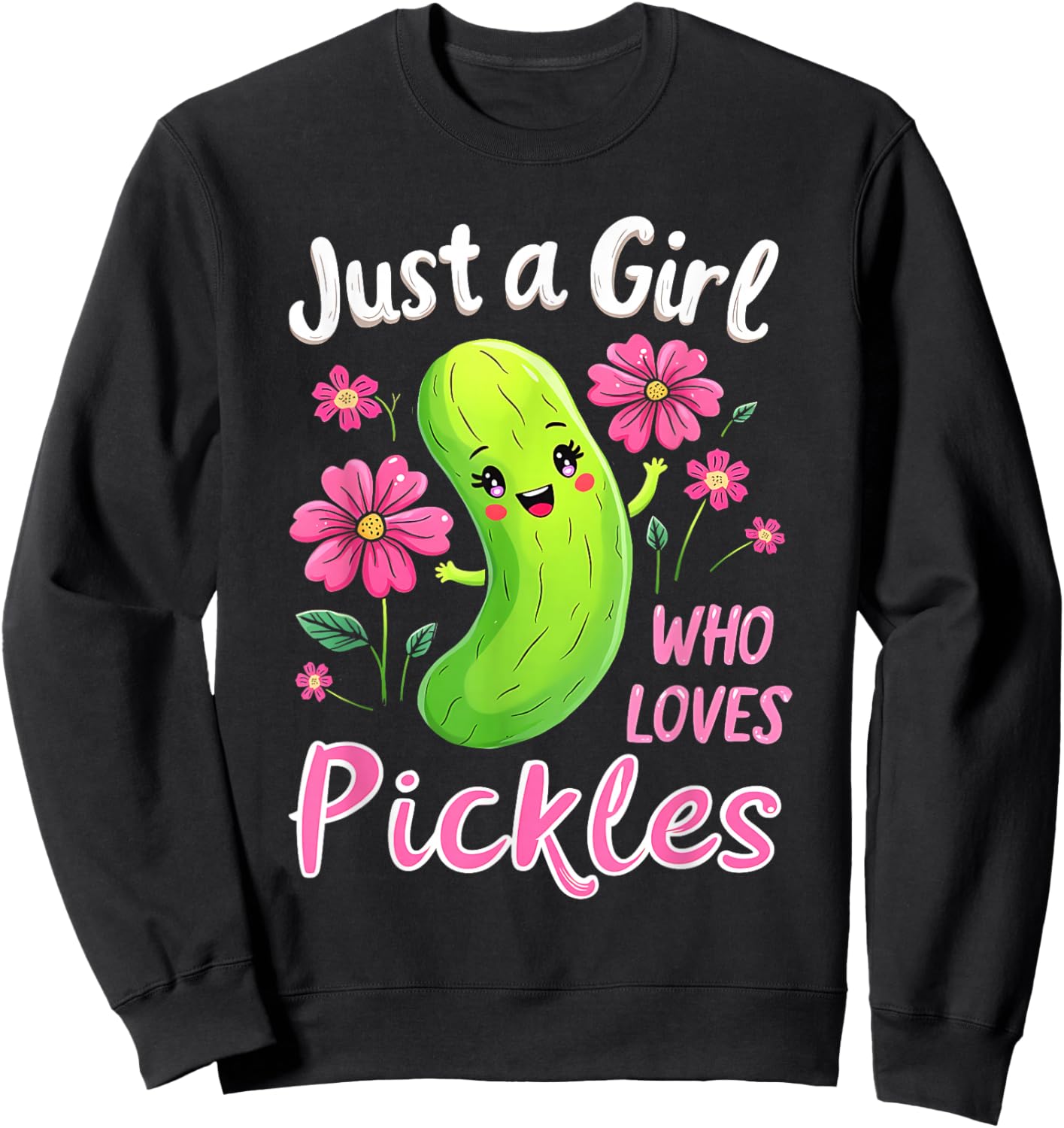 Just a Girl Who Loves Pickles Funny Toddler Pickle Costume Sweatshirt - Sweatshirt | Black
