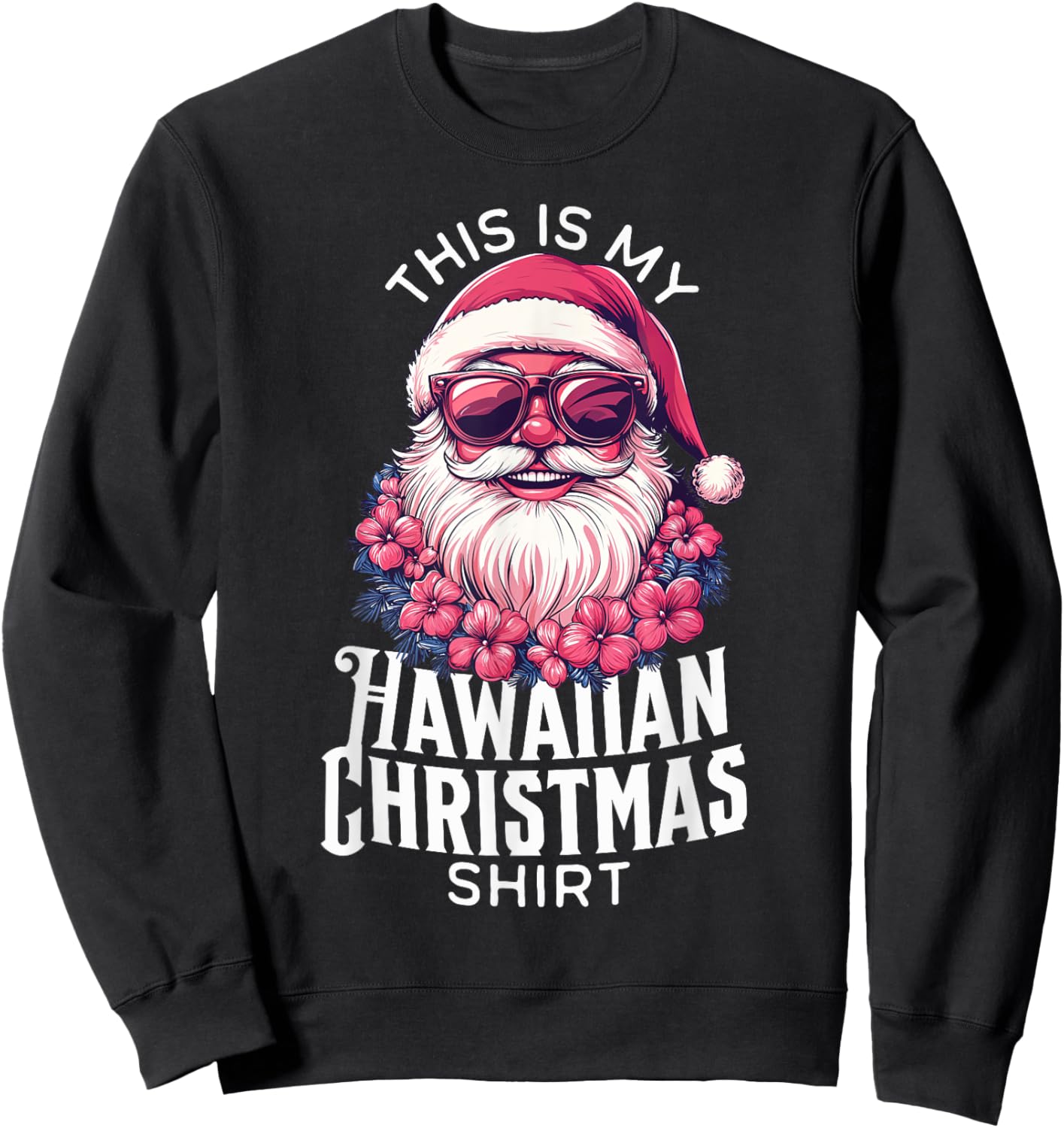 This Is My Hawaiian Christmas Shirt Family Mele Kalikimaka Sweatshirt - Sweatshirt | Black