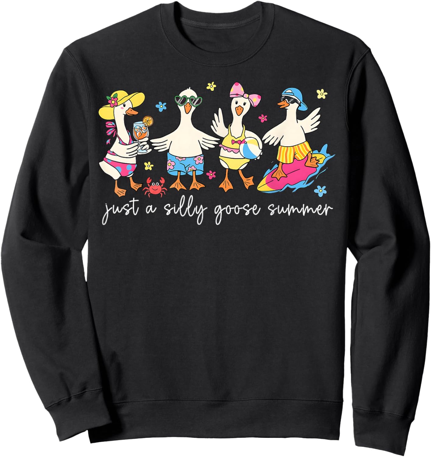 Just A Silly Goose Hello Summer Vacation Funny Women Girl Sweatshirt - Sweatshirt | Black
