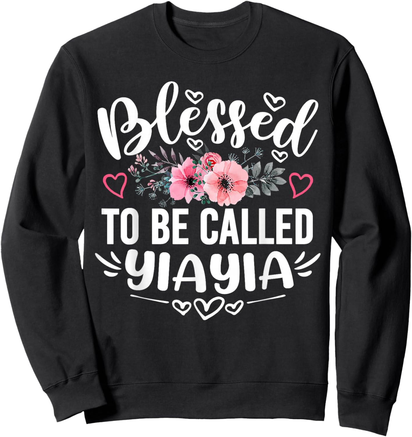 Blessed To Be Called Yiayia Funny Mother's Day Grandma Sweatshirt - Sweatshirt | Black