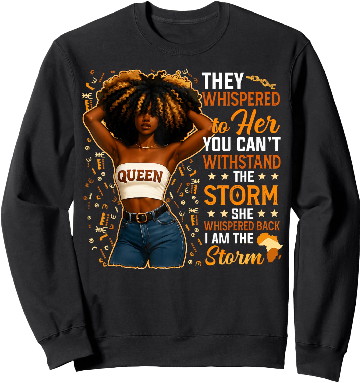 Black History Month I Am The Storm Black Afro Queen Women Sweatshirt - Sweatshirt | Black