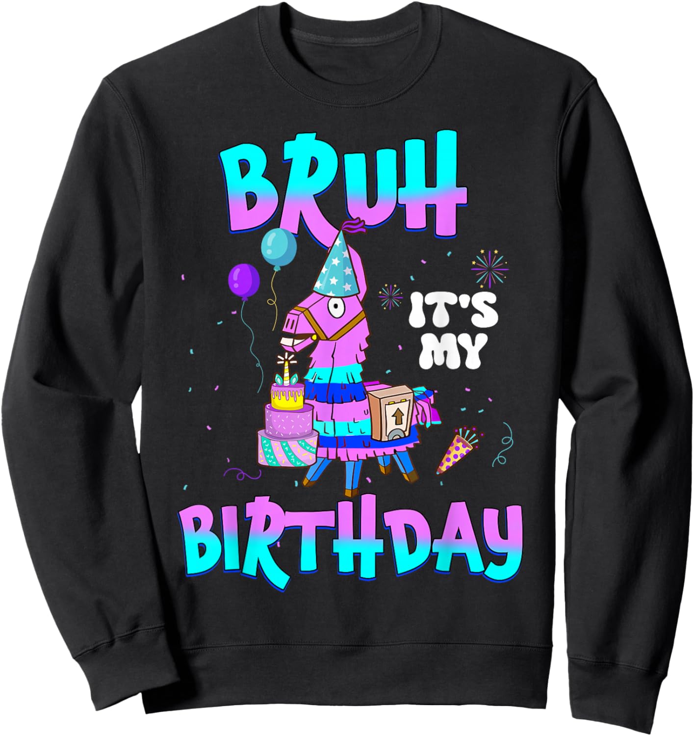 Bruh Its My Birthday Llama Matching Outfit Boy Girl Kid Bday Sweatshirt - Sweatshirt | Black