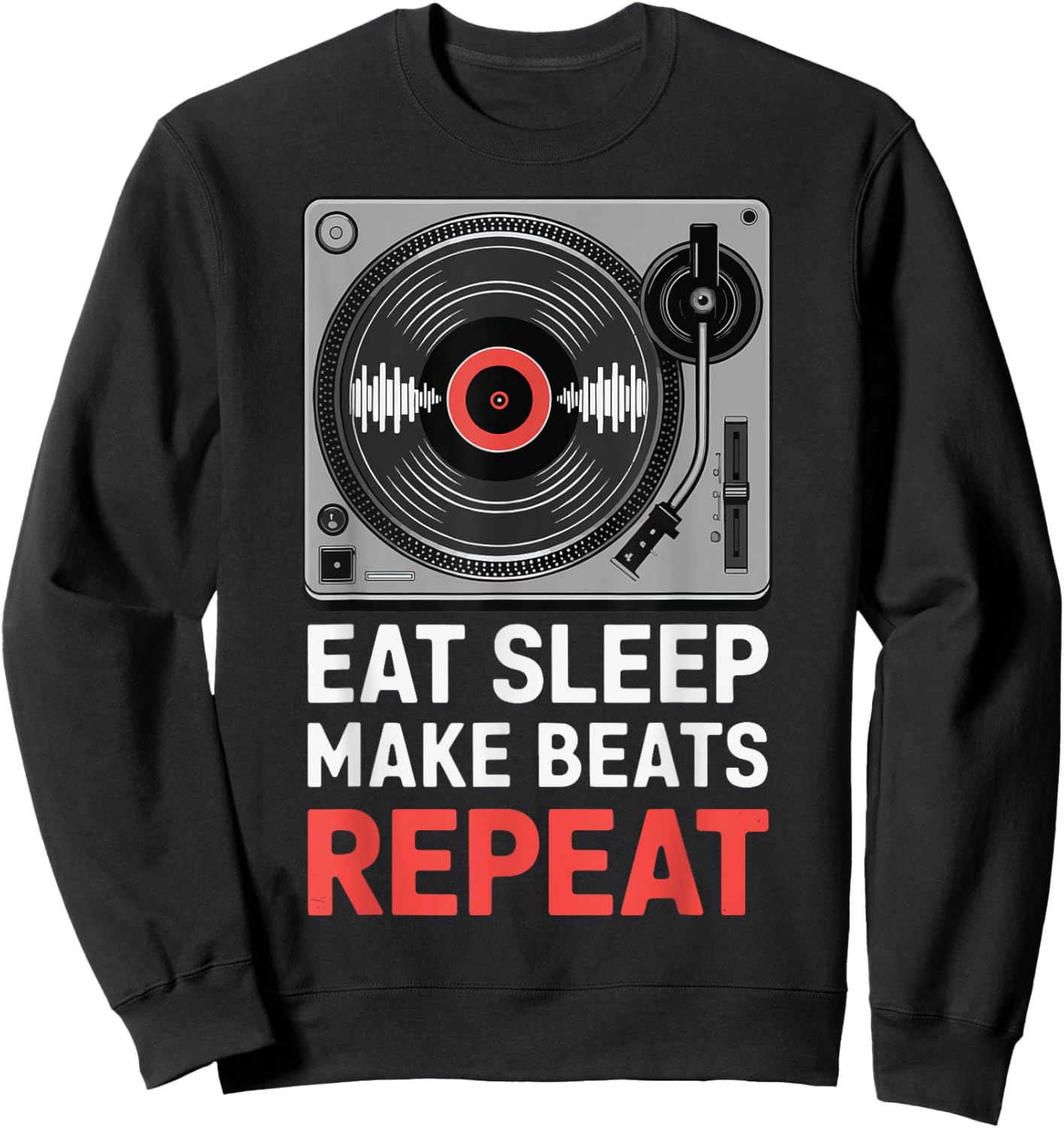 Eat Sleep Make Beats Repeat Vinyl Raver Sound Engineer Sweatshirt - Sweatshirt | Black