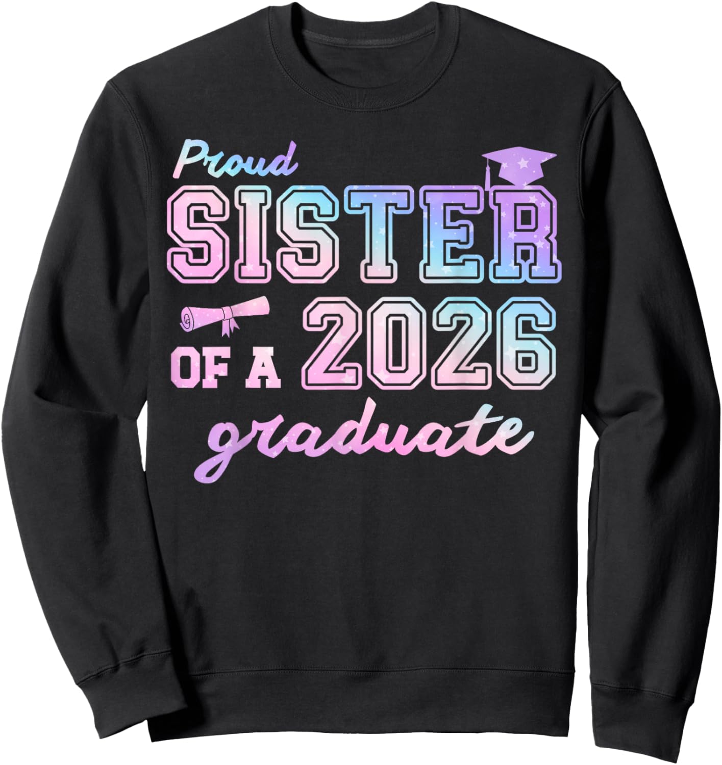 Proud Sister of A 2026 Graduate Senior 2026 Graduation Sweatshirt - Sweatshirt | Black