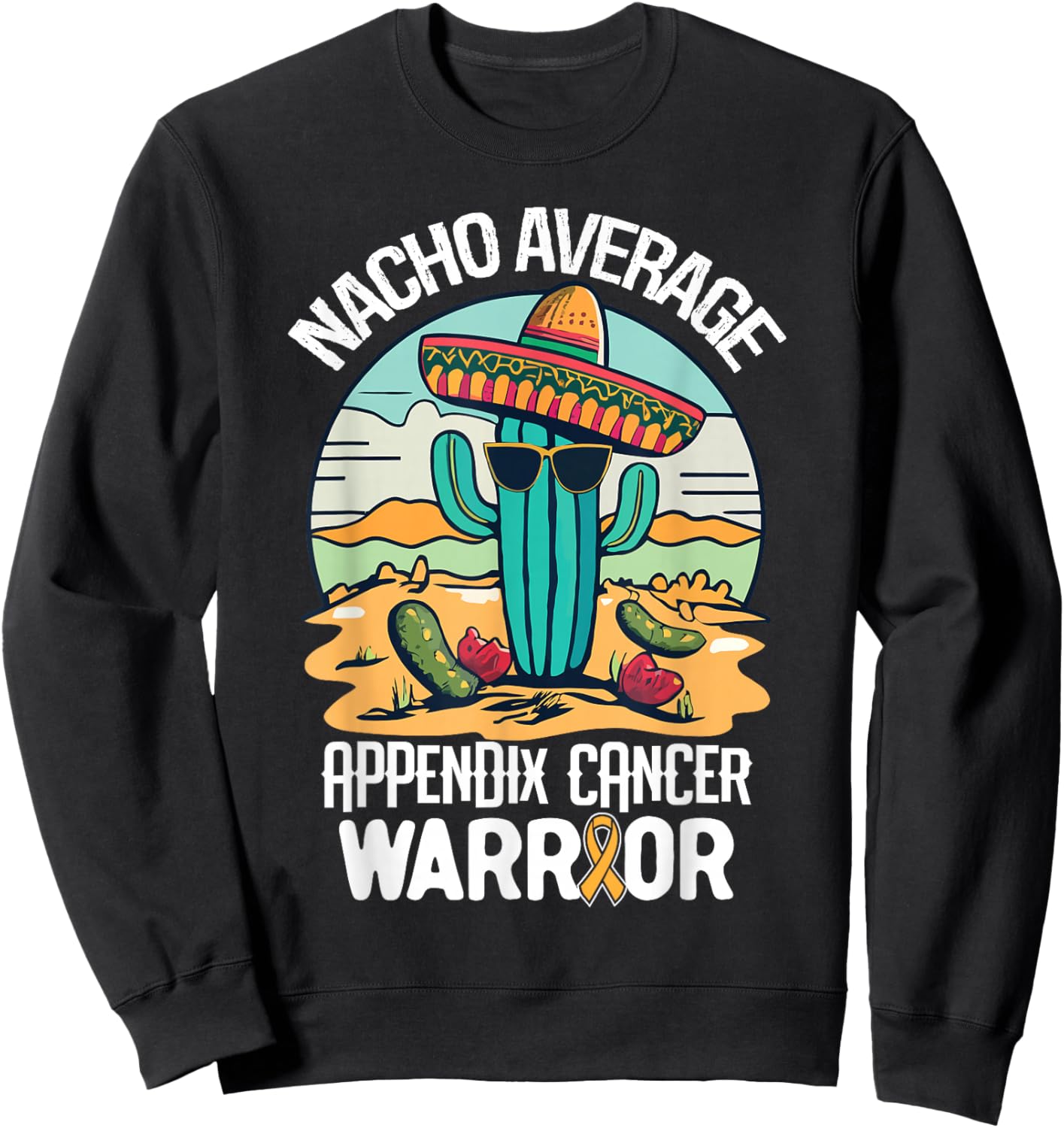 Nacho- Appendix Cancer Awareness Supporter Ribbon Sweatshirt - Sweatshirt | Black