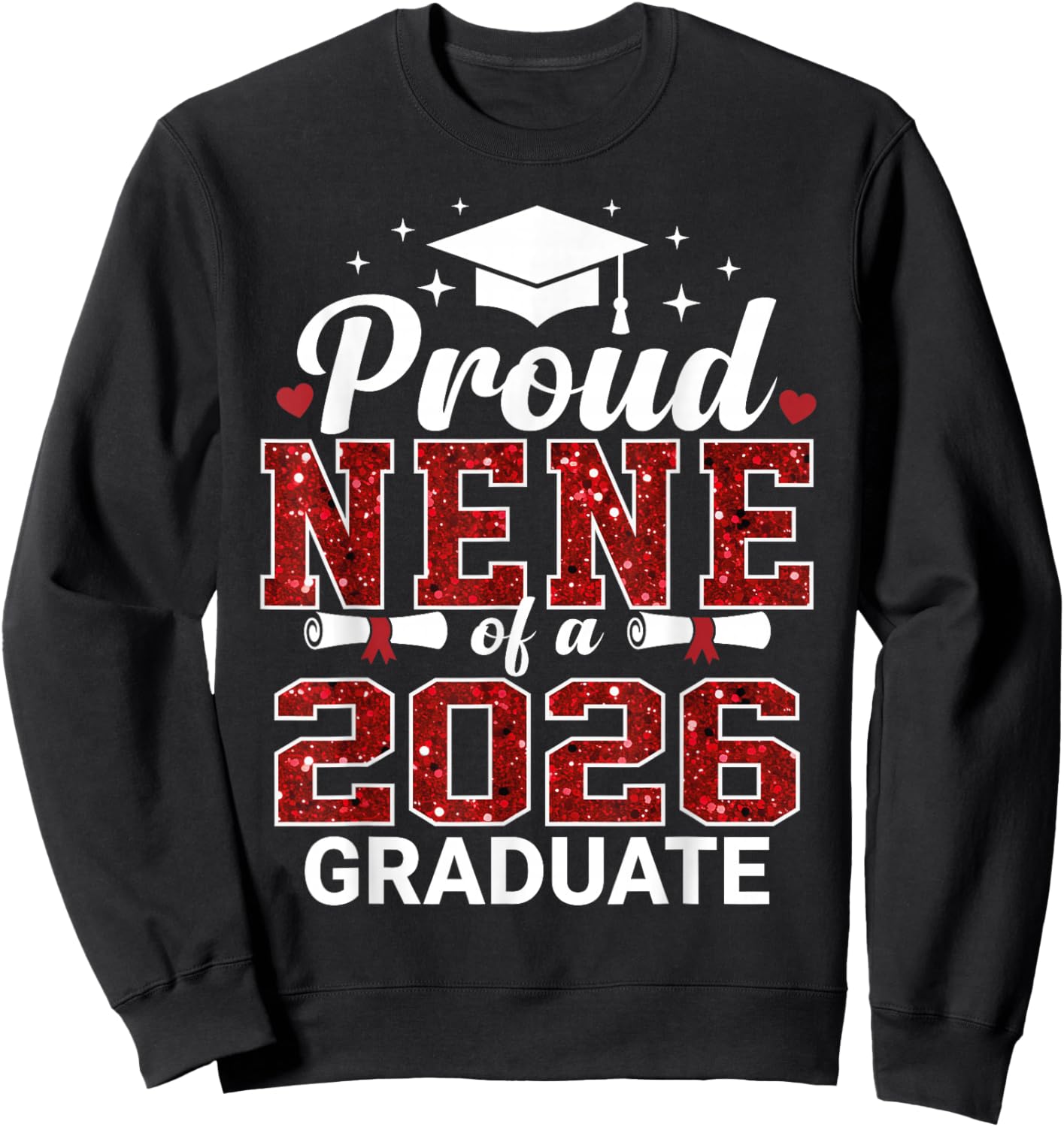 Proud NENE of a 2026 Graduate Senior Graduation Year Sweatshirt - Sweatshirt | Black